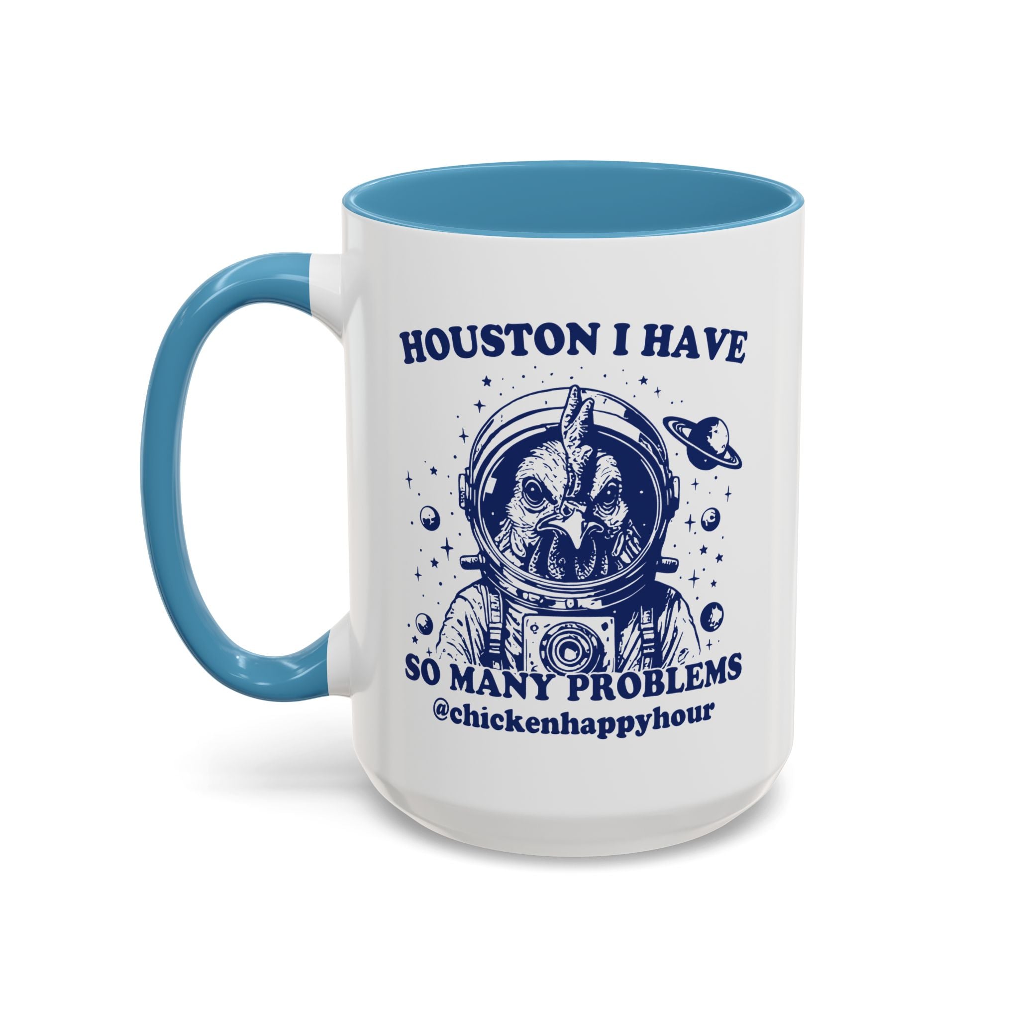 Houston I Have so Many Problems Coffee Mug