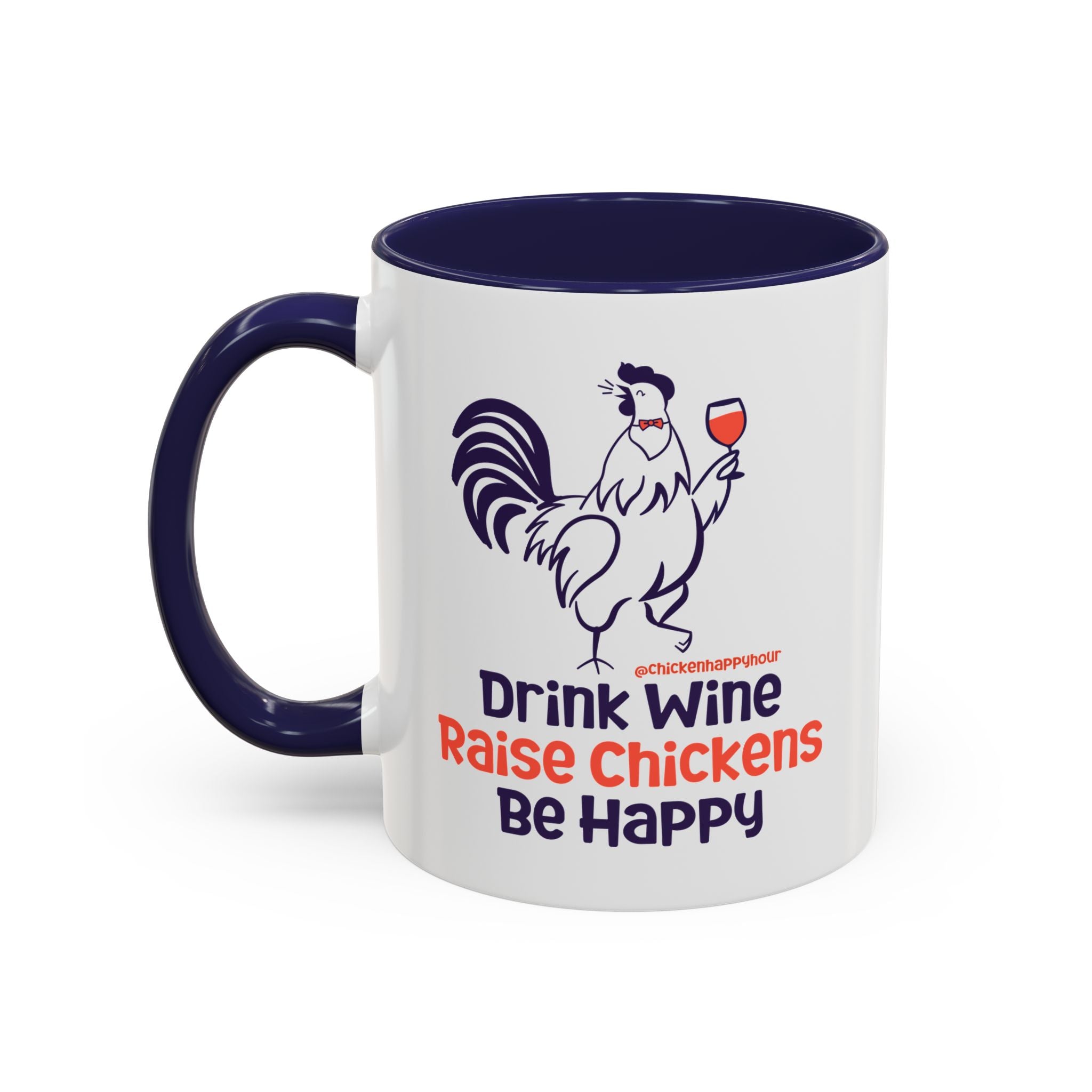 Drink Wine Raise Chickens Coffee Mug