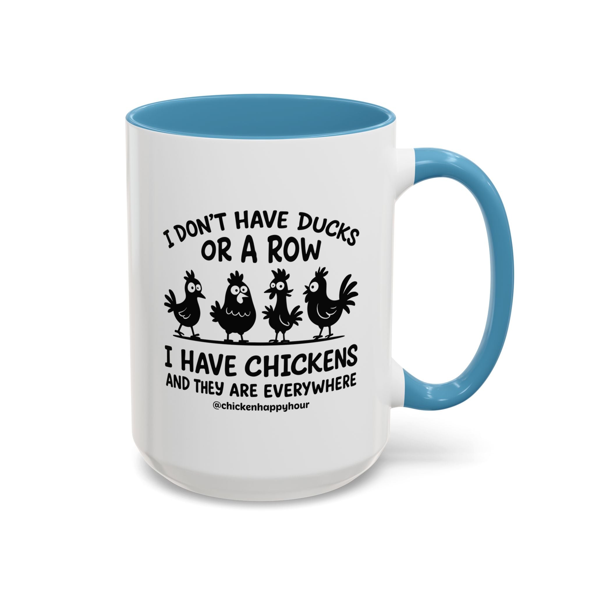 I Don't Have Ducks Coffee Mug