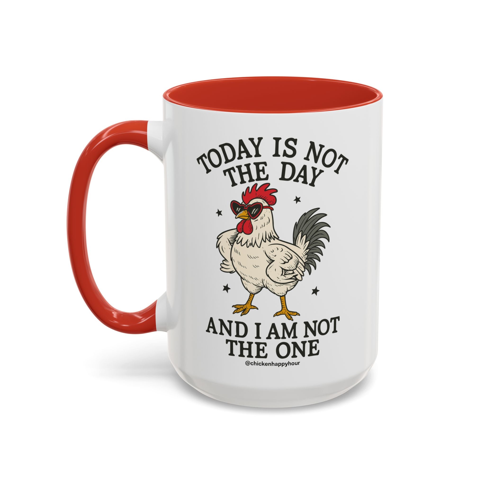 Today Is Not the Day Coffee Mug