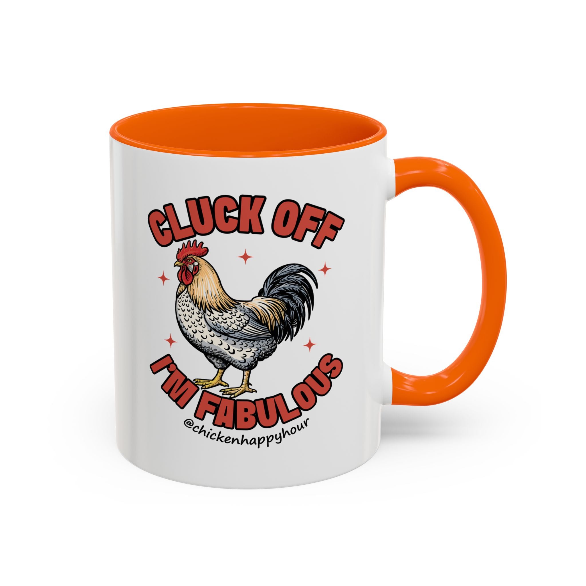 Cluck Off… I’m Fabulous Coffee Mug