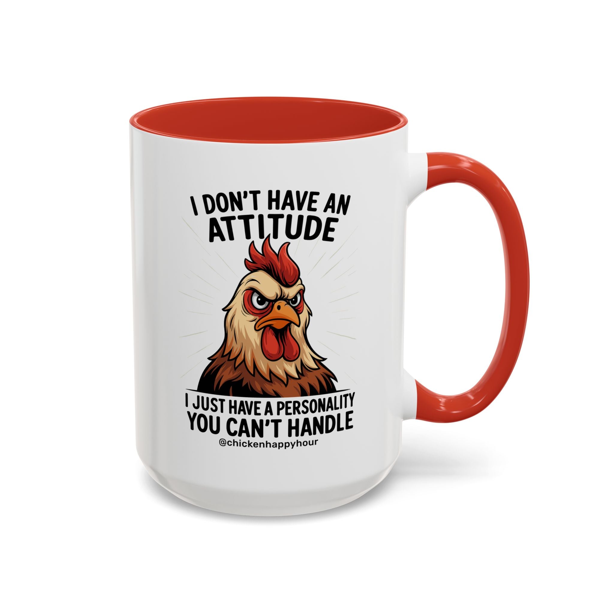 I Don't Have An Attitude Coffee Mug
