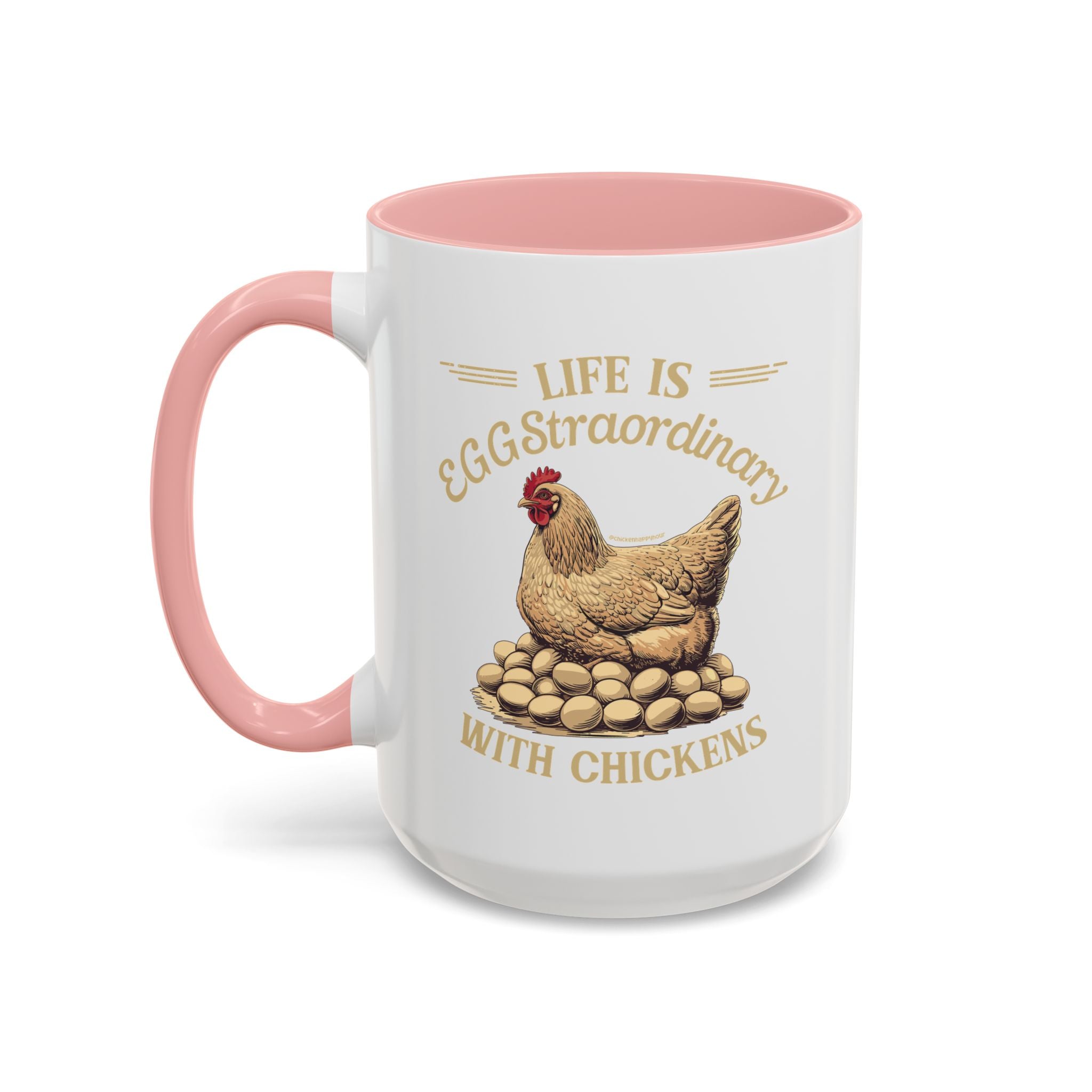 Life is EGGStraordinary with Chickens Coffee Mug