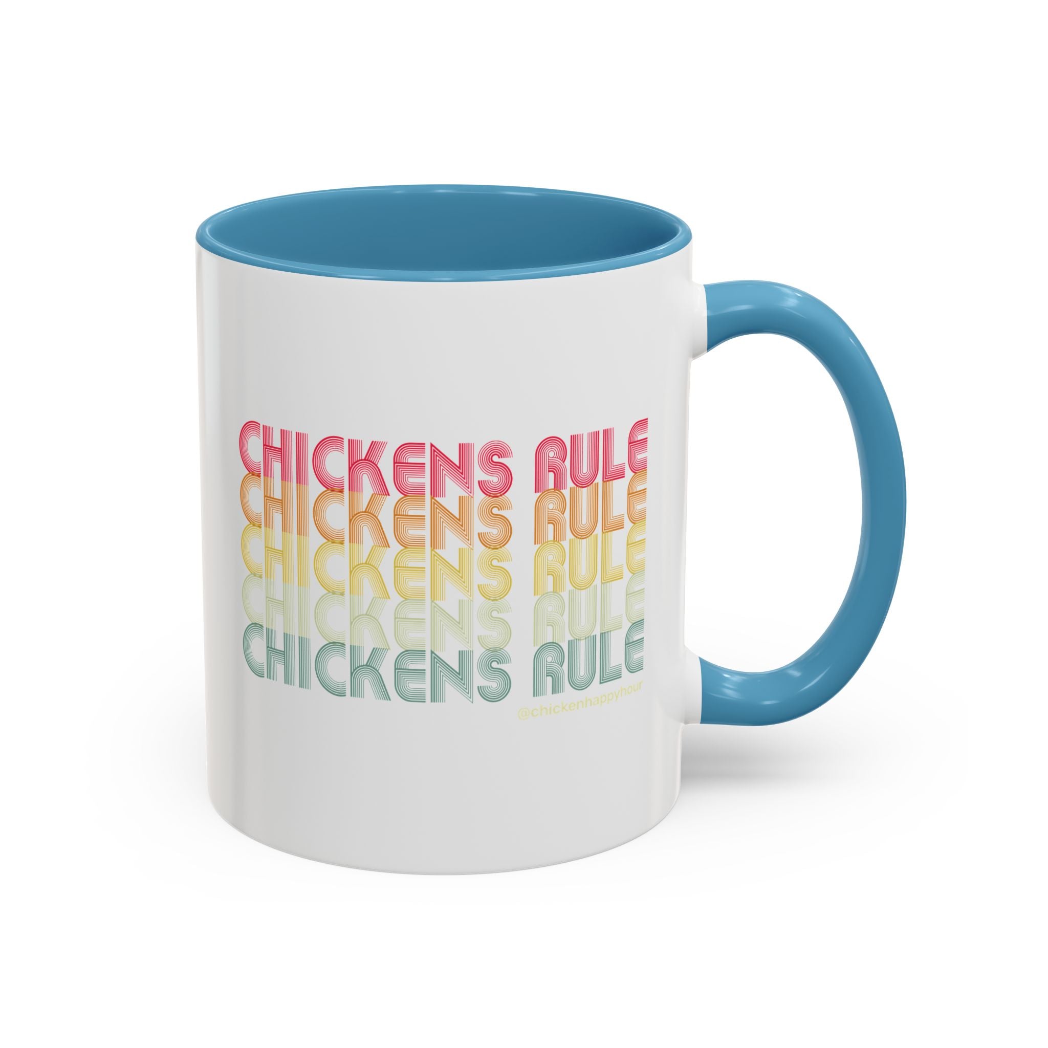 Chickens Rule Coffee Mug