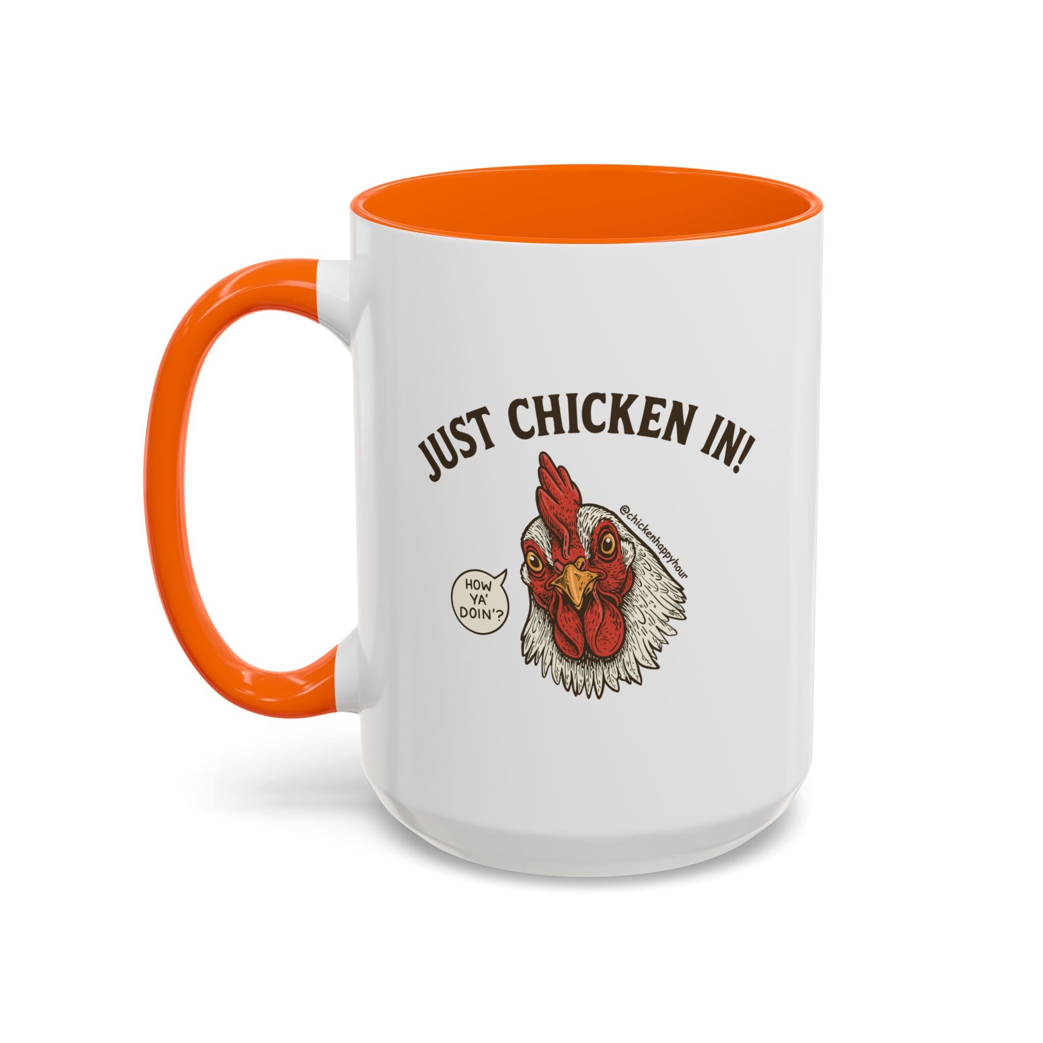 Just Chicken in! Coffee Mug
