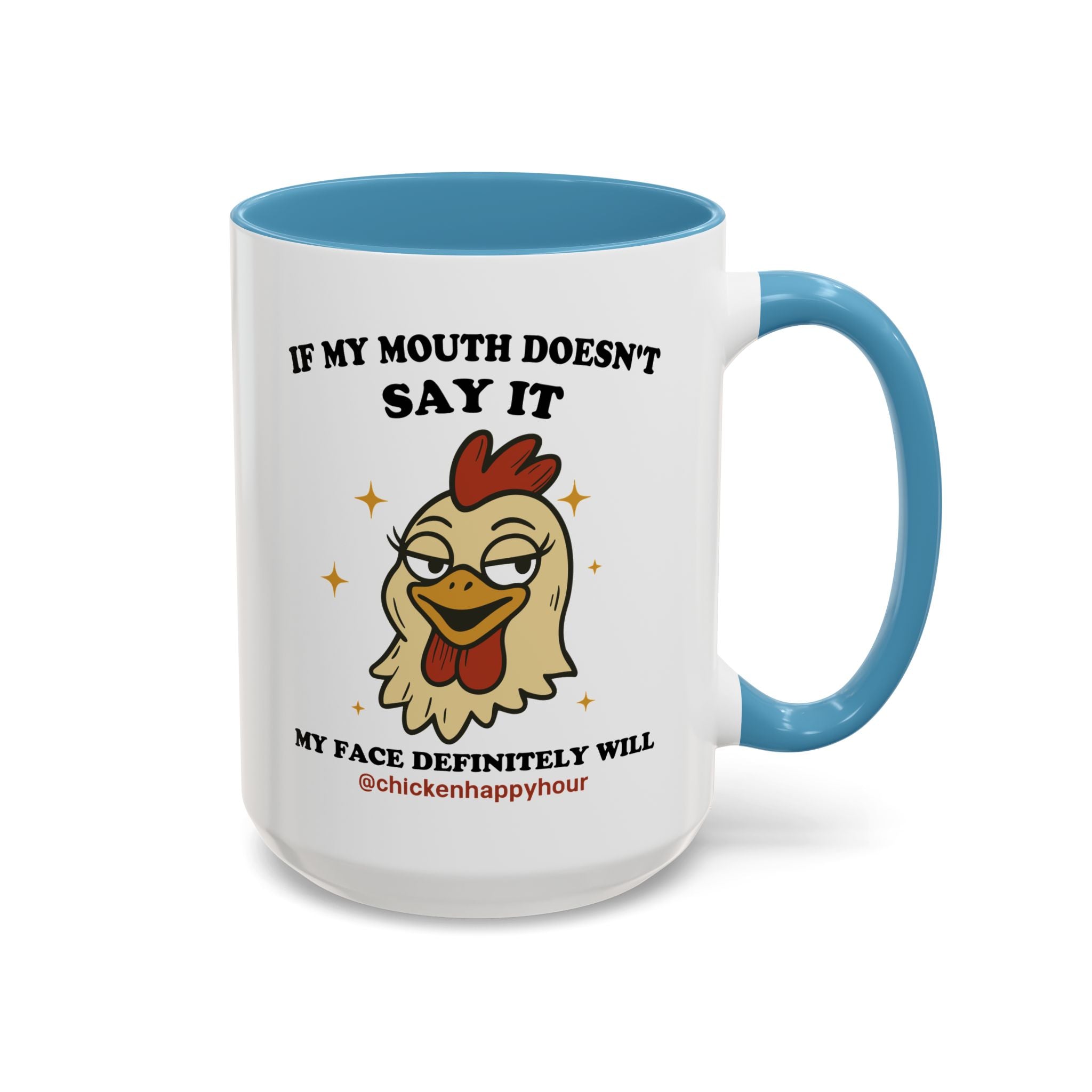 If My Mouth Doesn't Say it Coffee Mug