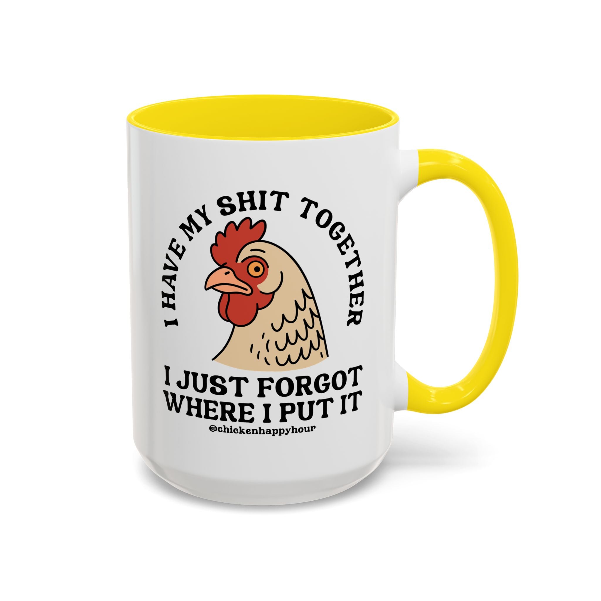 I Have My Shit Together Coffee Mug