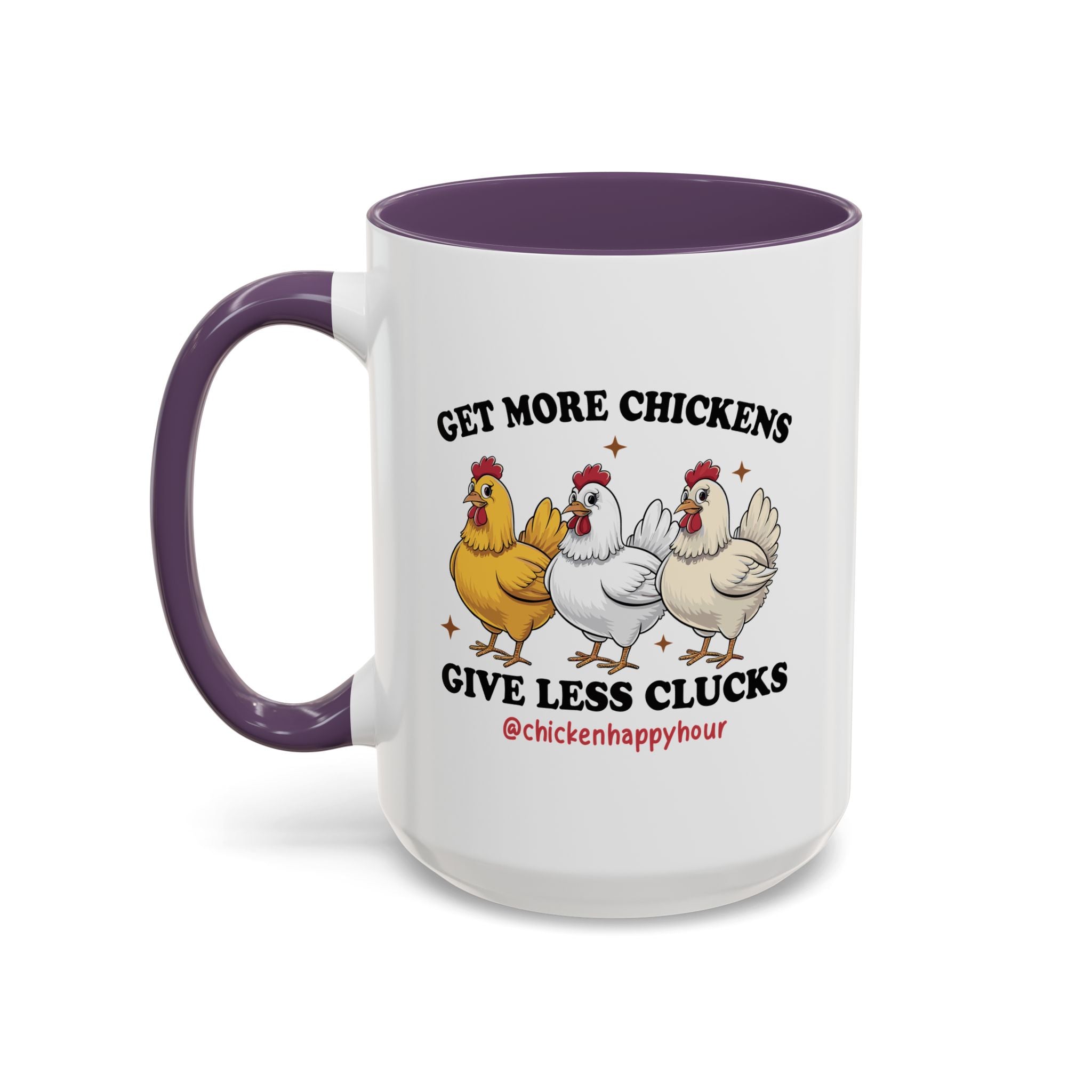 Get Some Chickens Give Less Clucks Coffee Mug