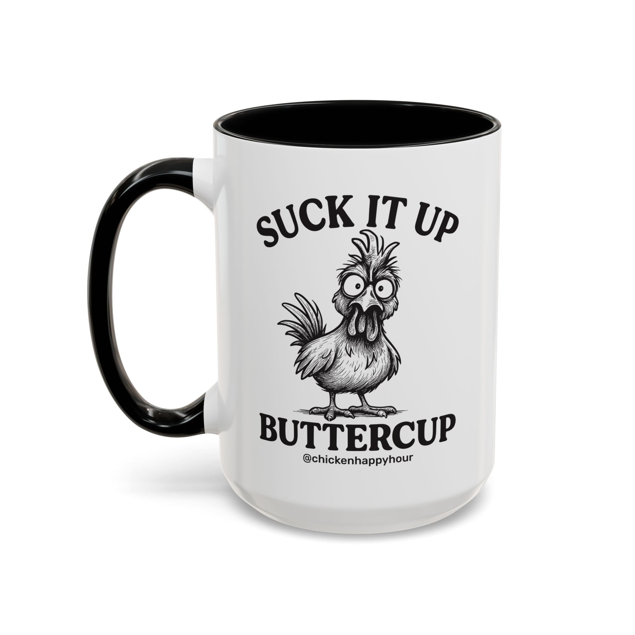 Suck It Up Buttercup Coffee Mug