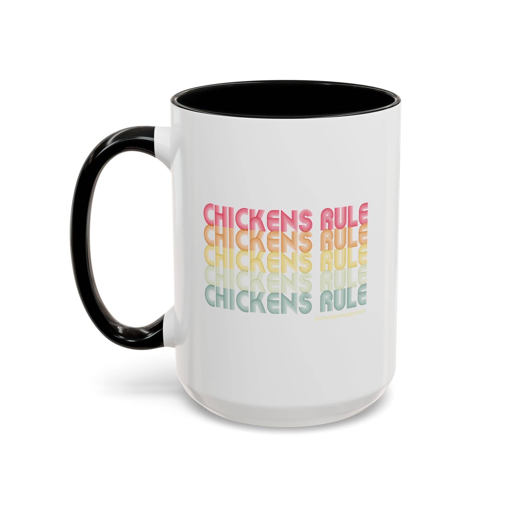 Chickens Rule Coffee Mug