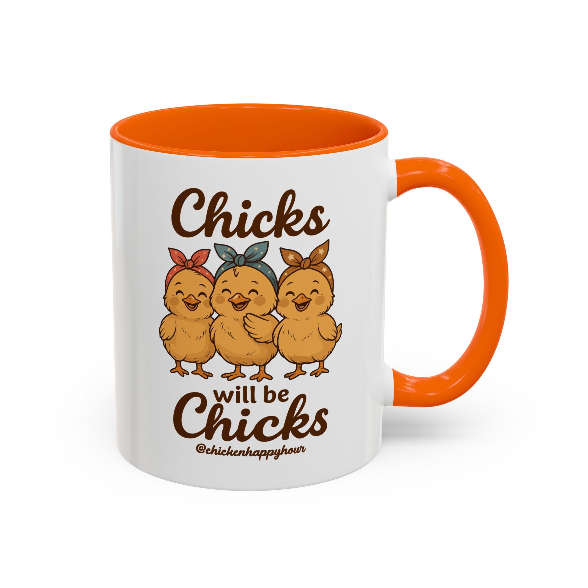 Chicks Will Be Chicks Coffee Mug