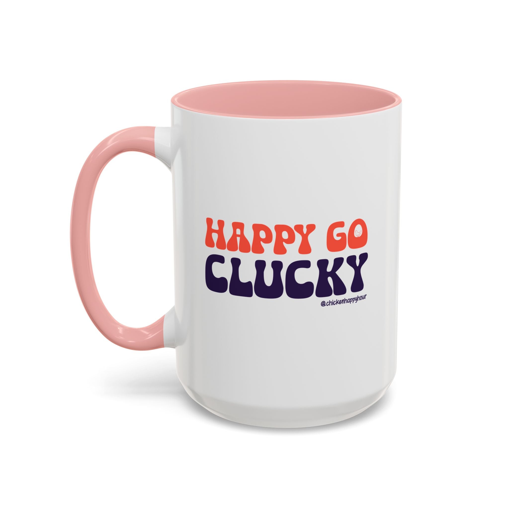 Happy Go Clucky Coffee Mug