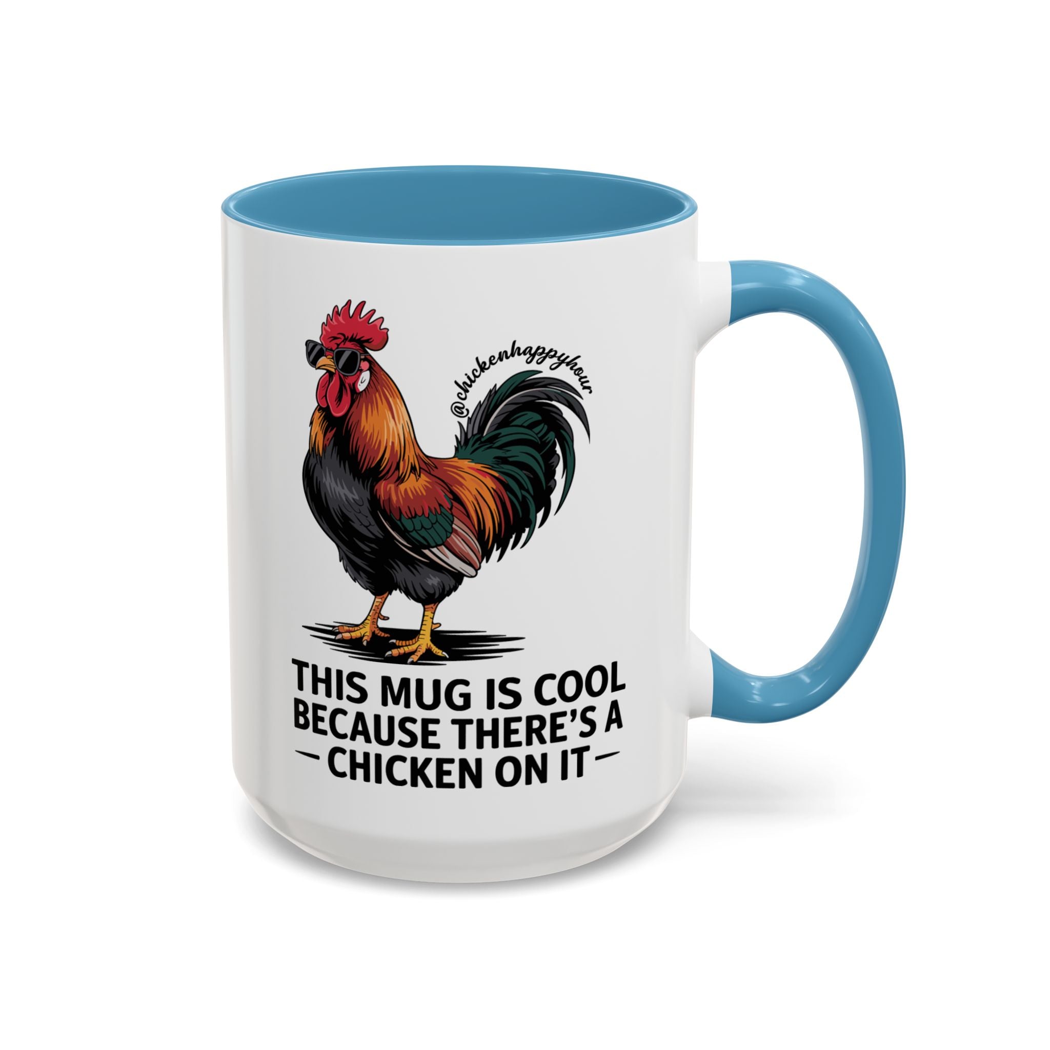 This Mug is Cool Because There’s a Chicken on It Coffee Mug