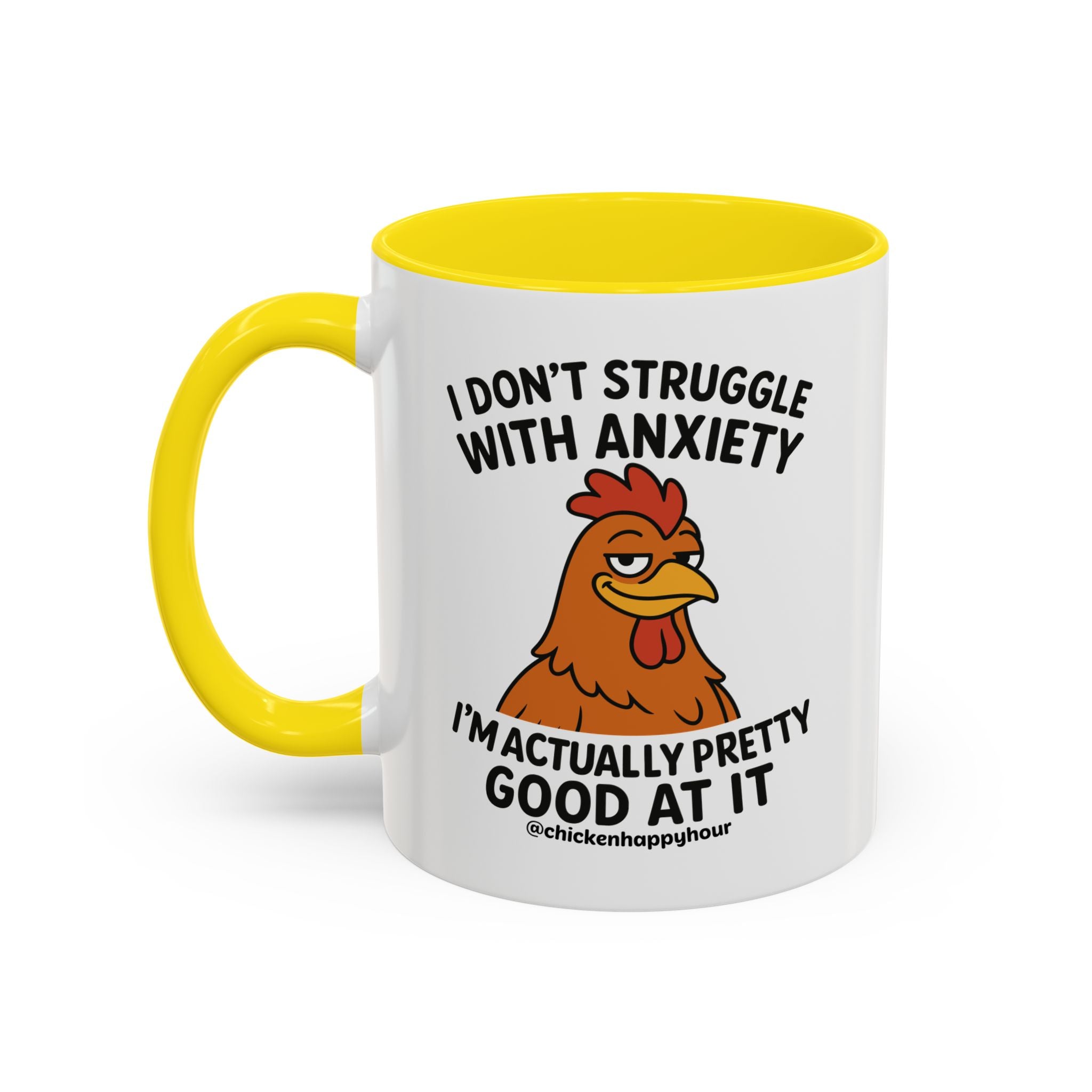 I Don't Struggle With Anxiety Coffee Mug