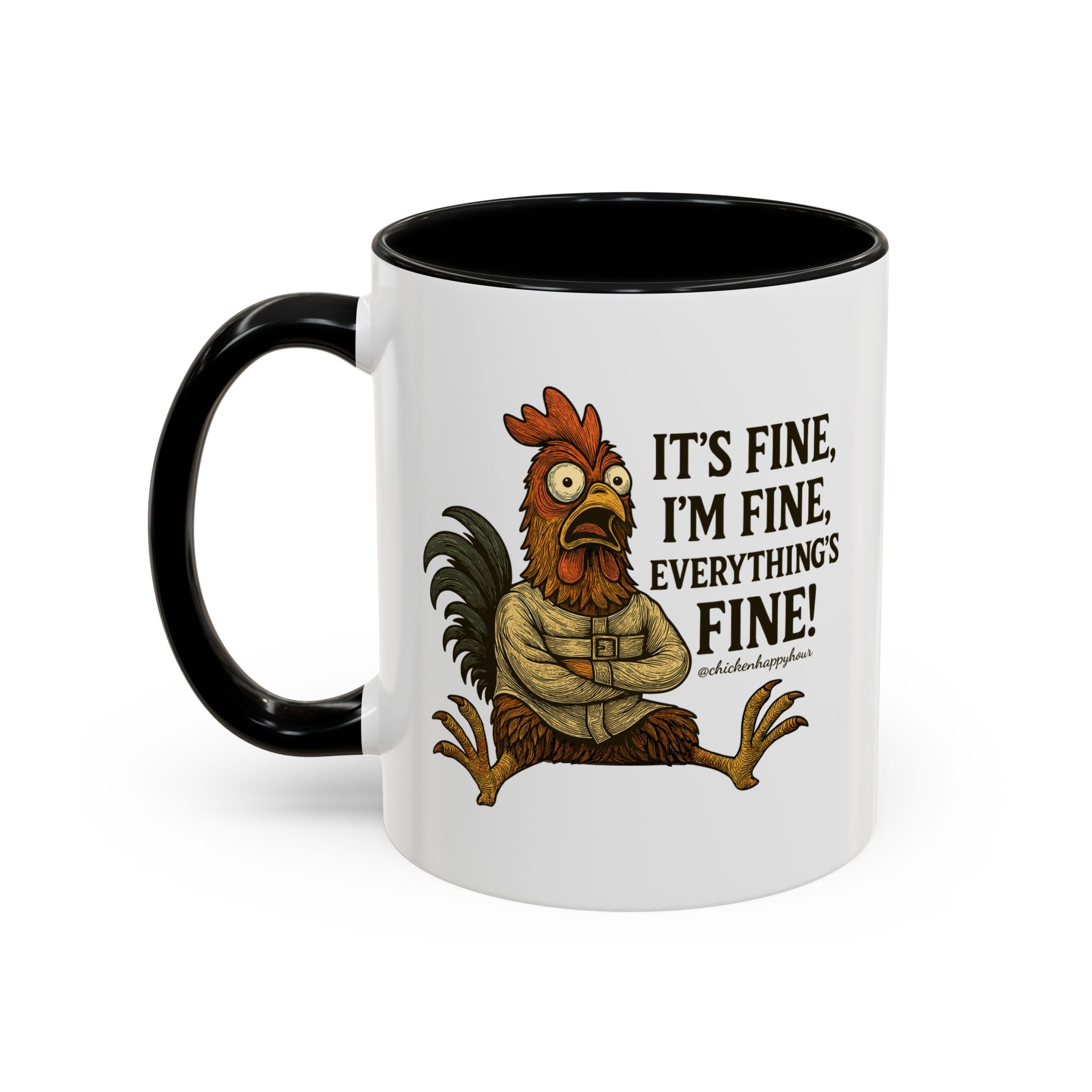 It's Fine, I'm Fine, Everything's Fine! Coffee Mug