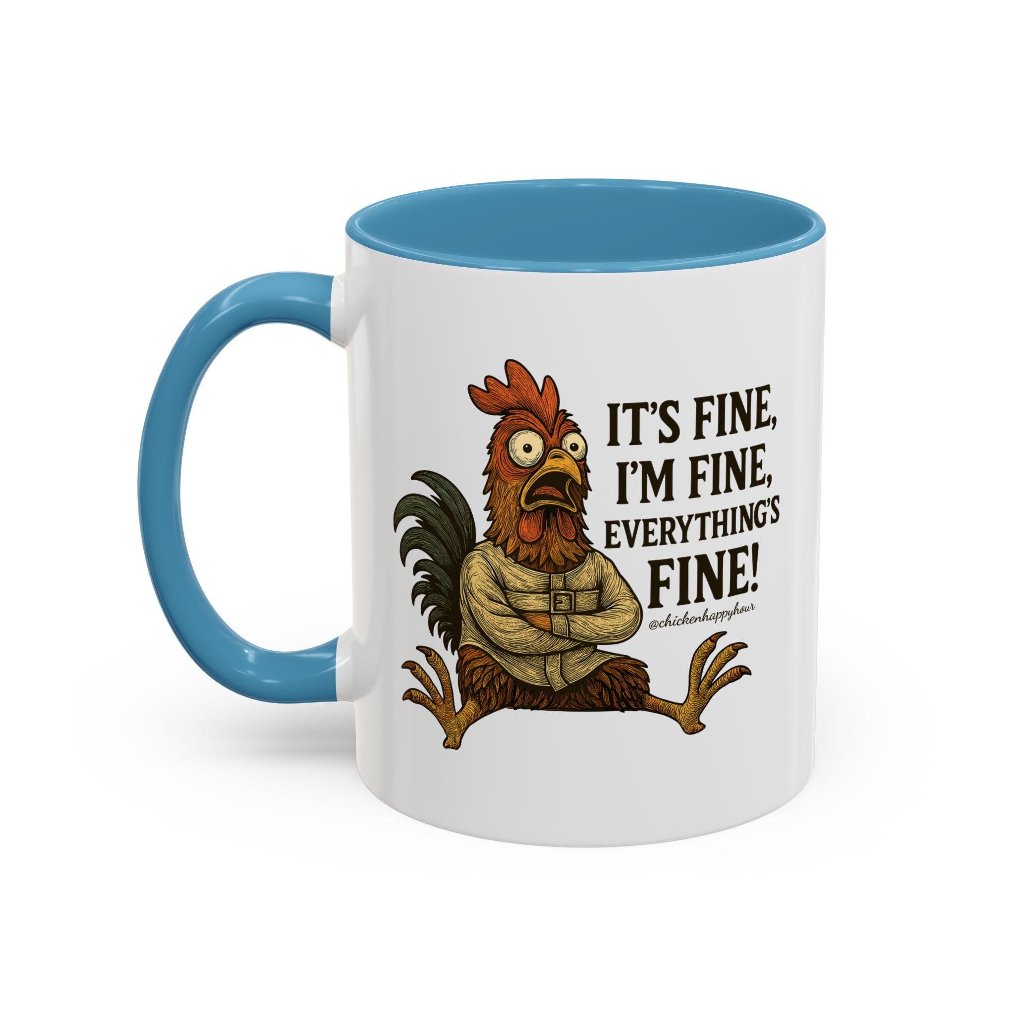 It's Fine, I'm Fine, Everything's Fine! Coffee Mug