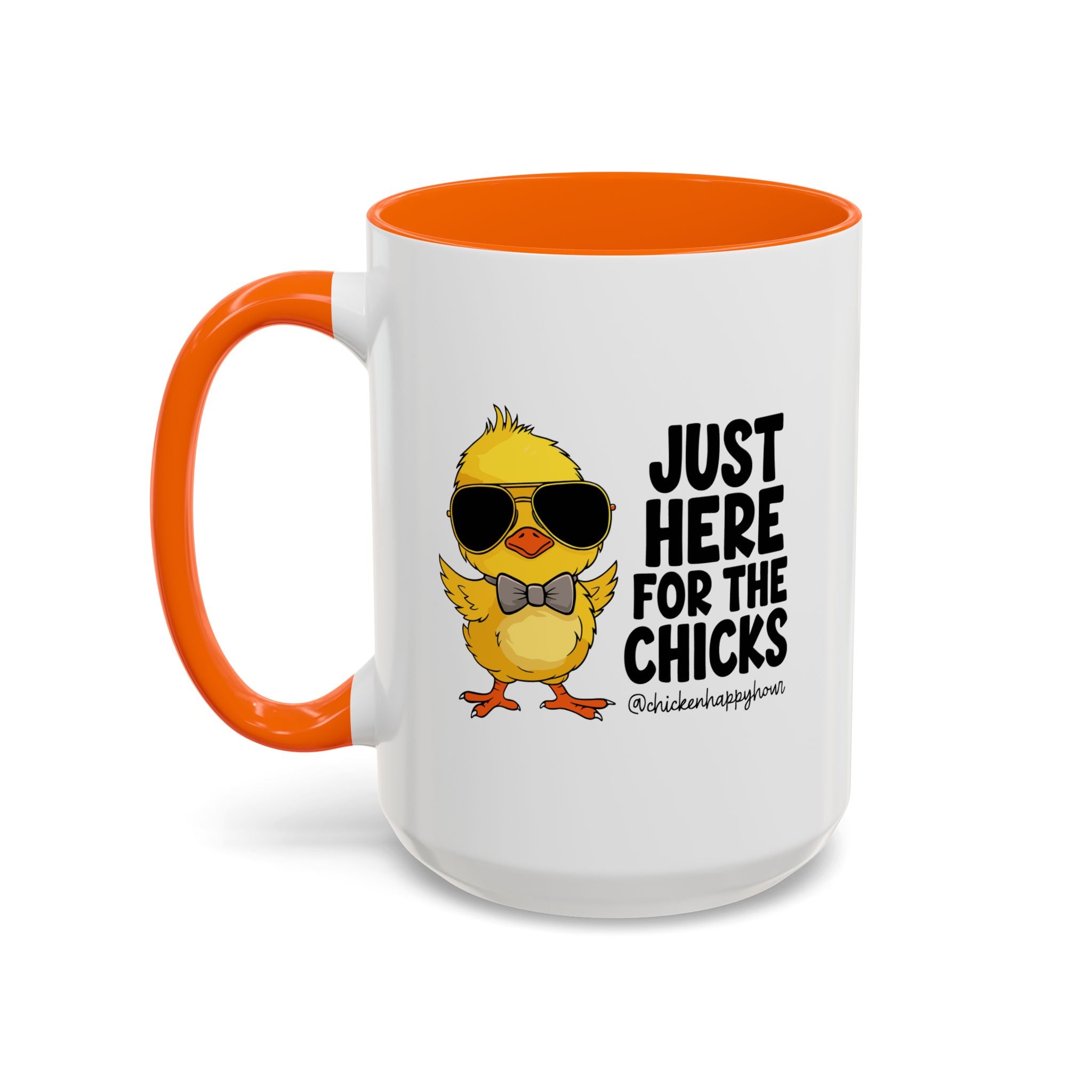 Just Here for The Chicks Coffee Mug