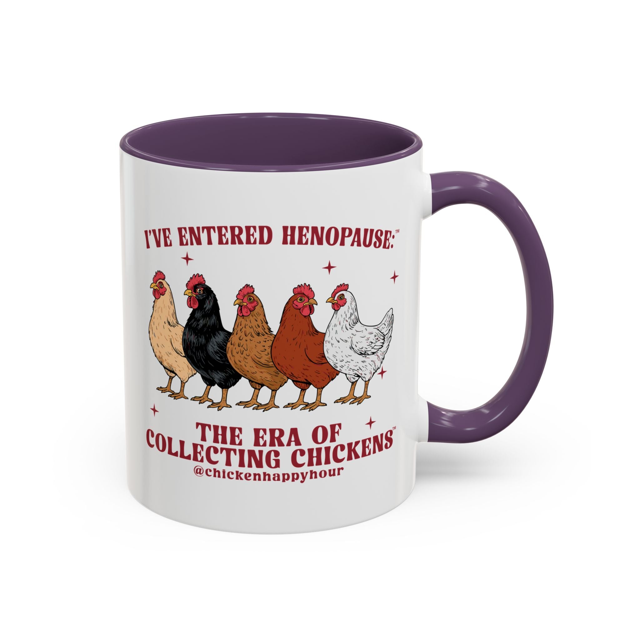 I’ve Entered Henopause™ Coffee Mug