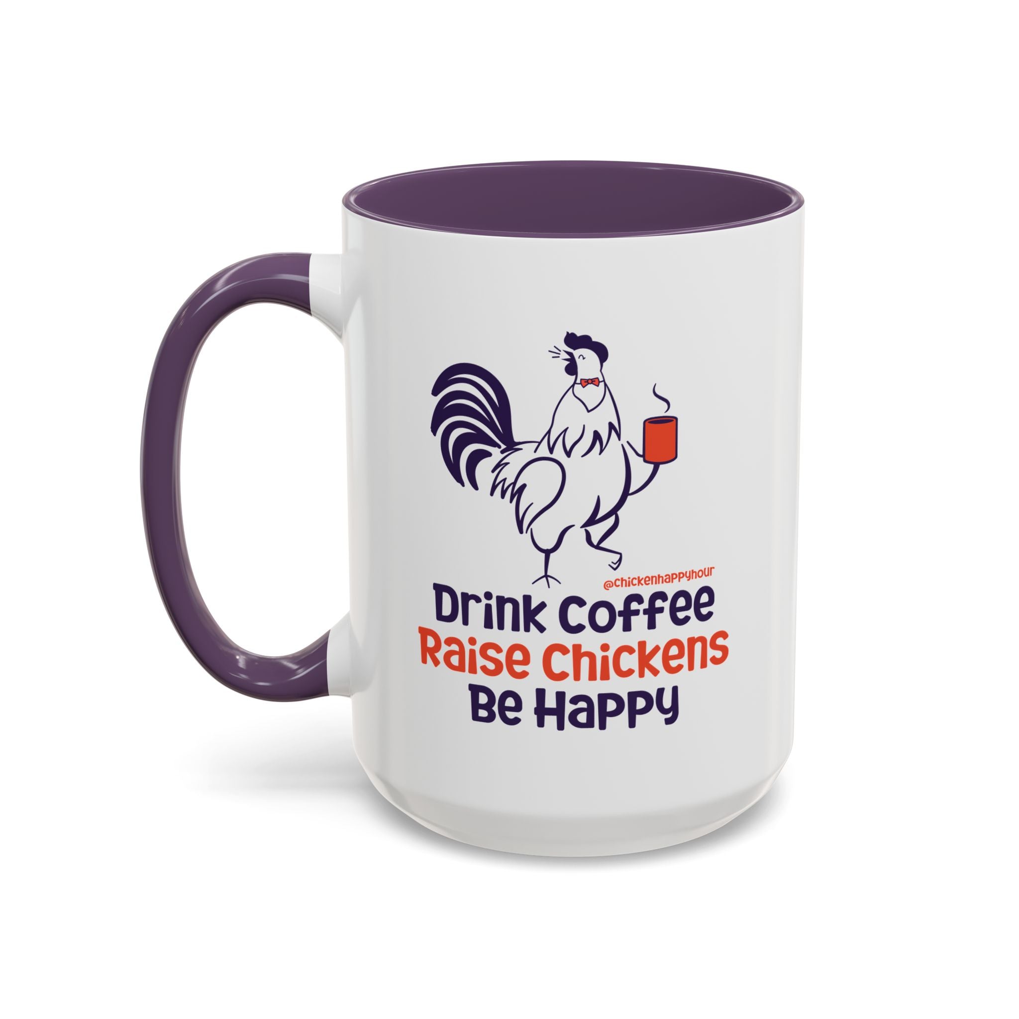 Drink Coffee Raise Chickens Coffee Mug