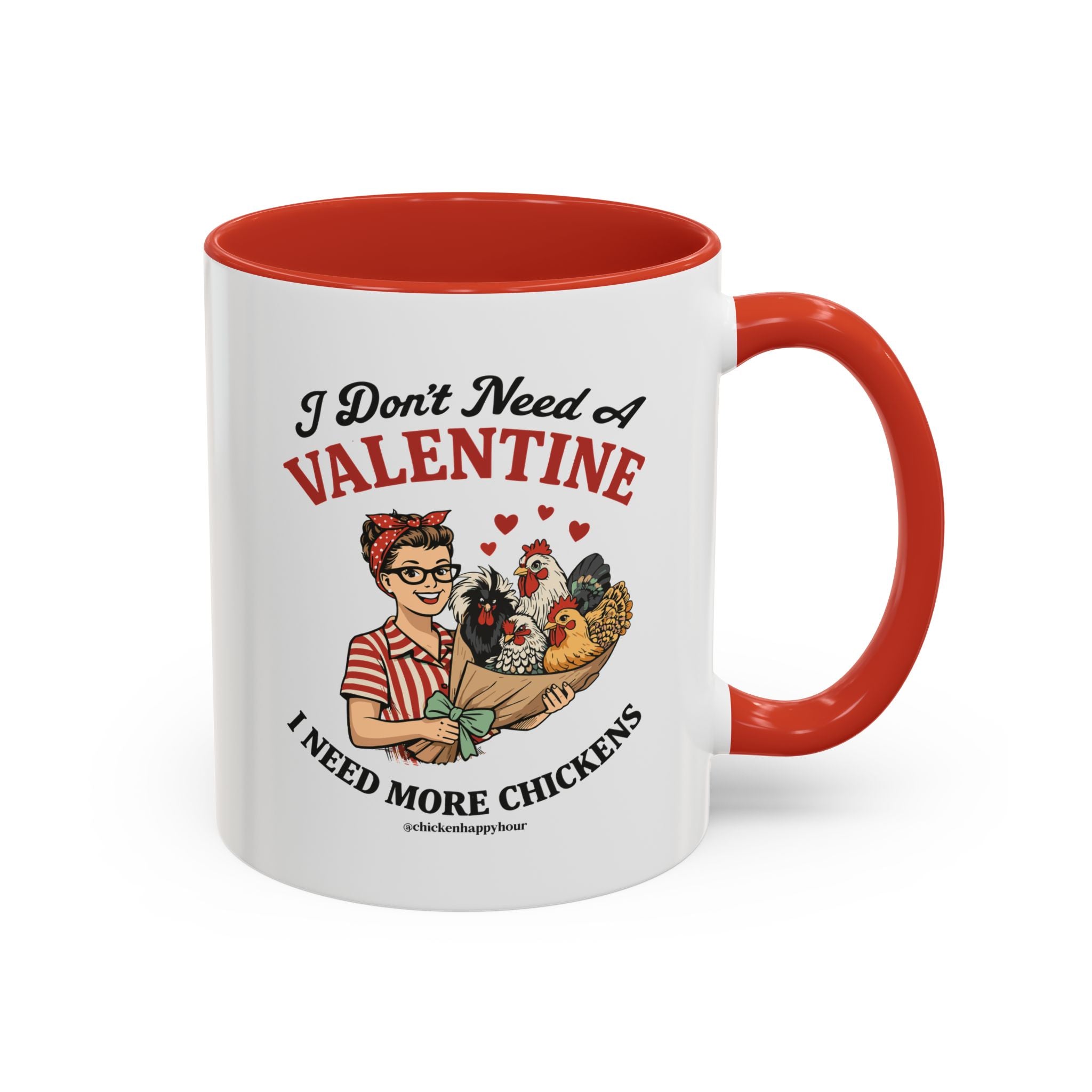 I Don't Need A Valentine Coffee Mug