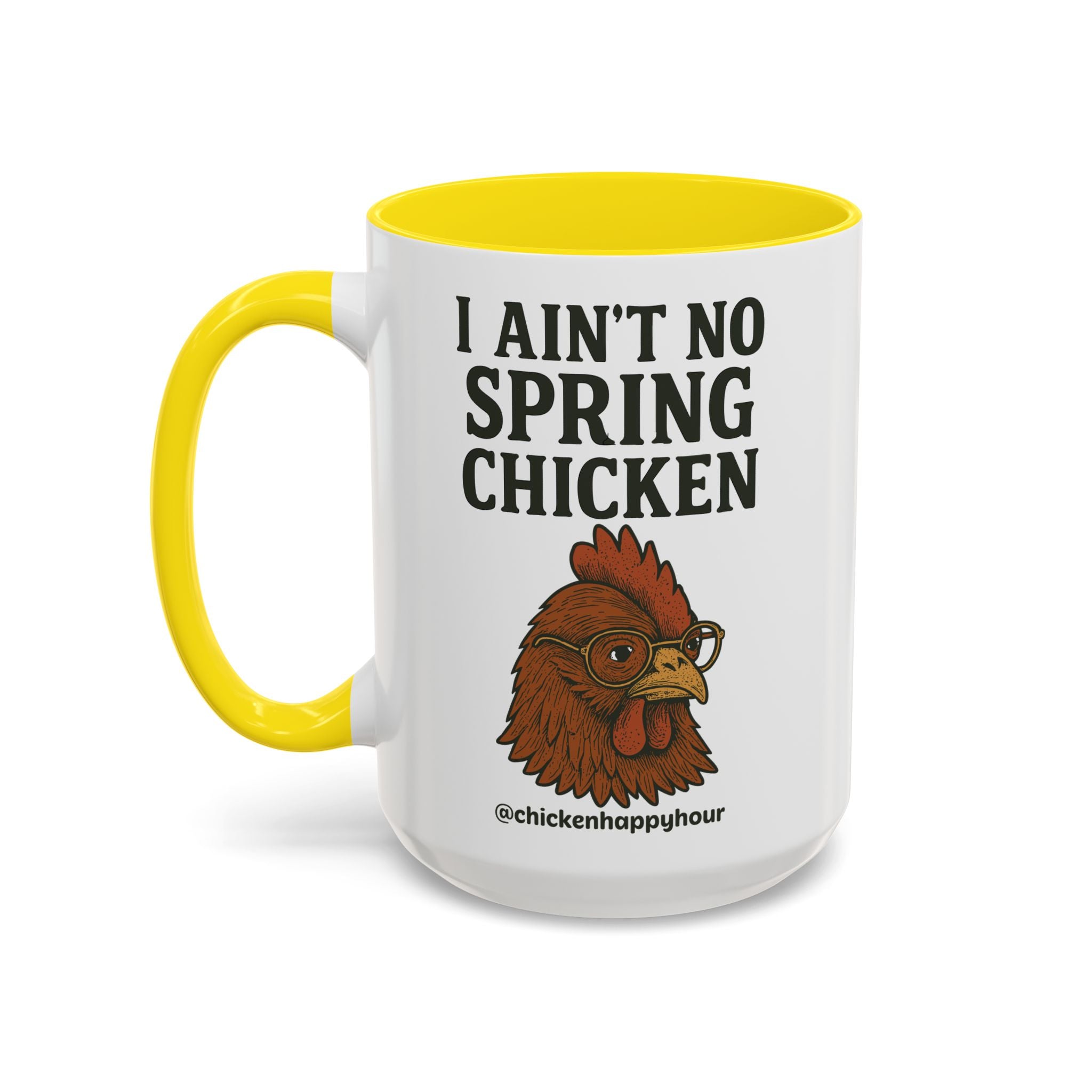 I Aint no Spring Chicken Coffee Mug