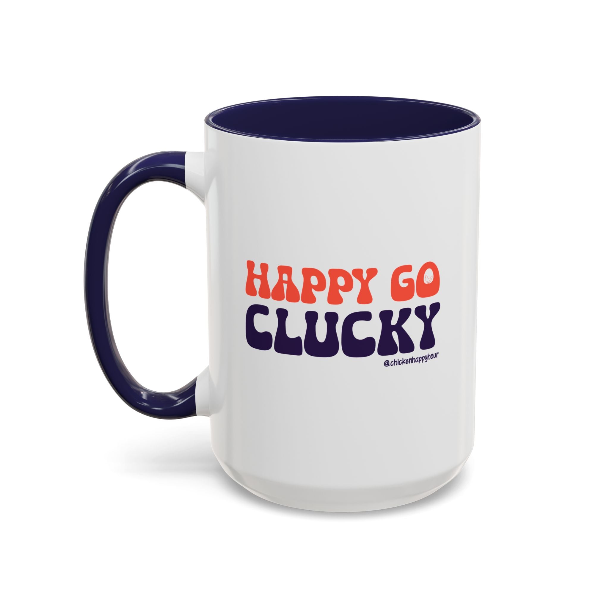 Happy Go Clucky Coffee Mug