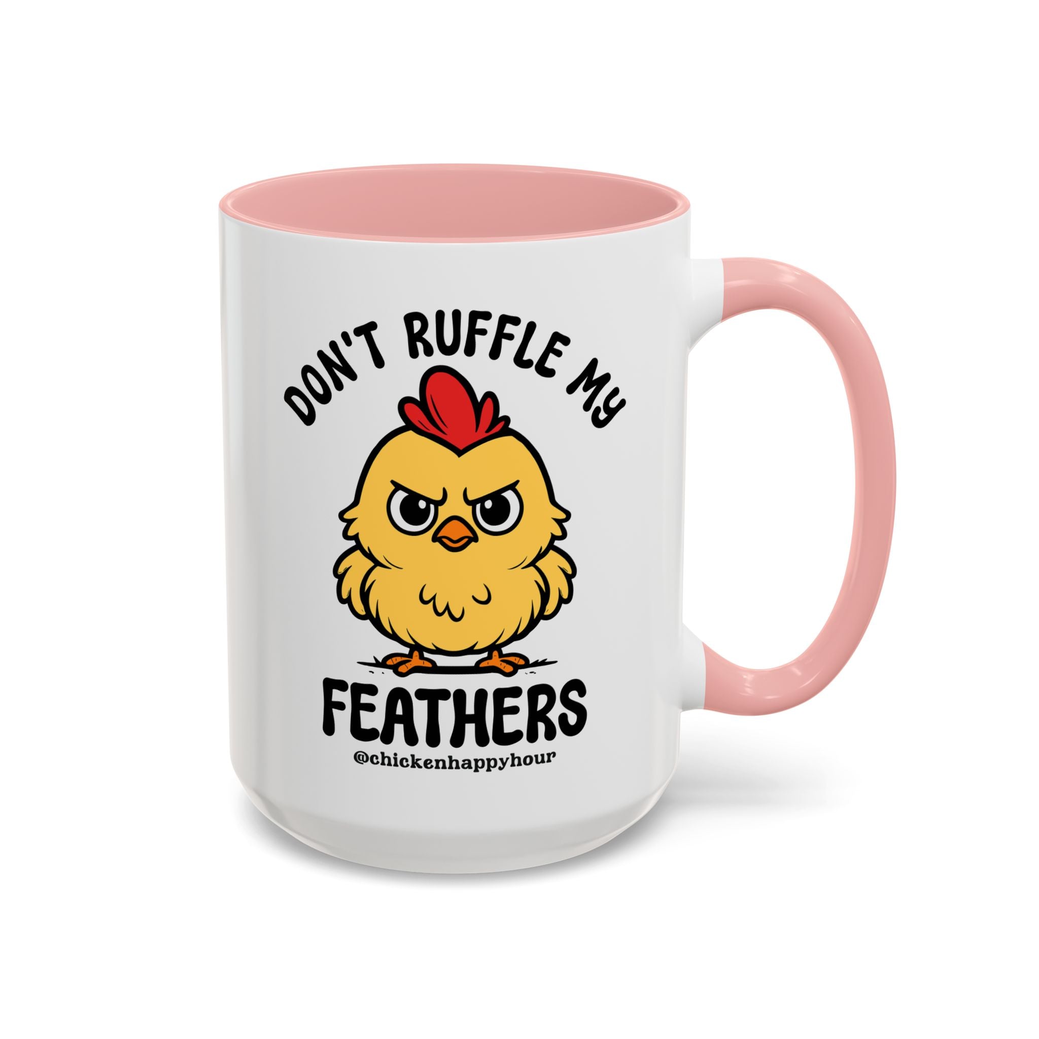 Don't Ruffle My Feathers Coffee Mug