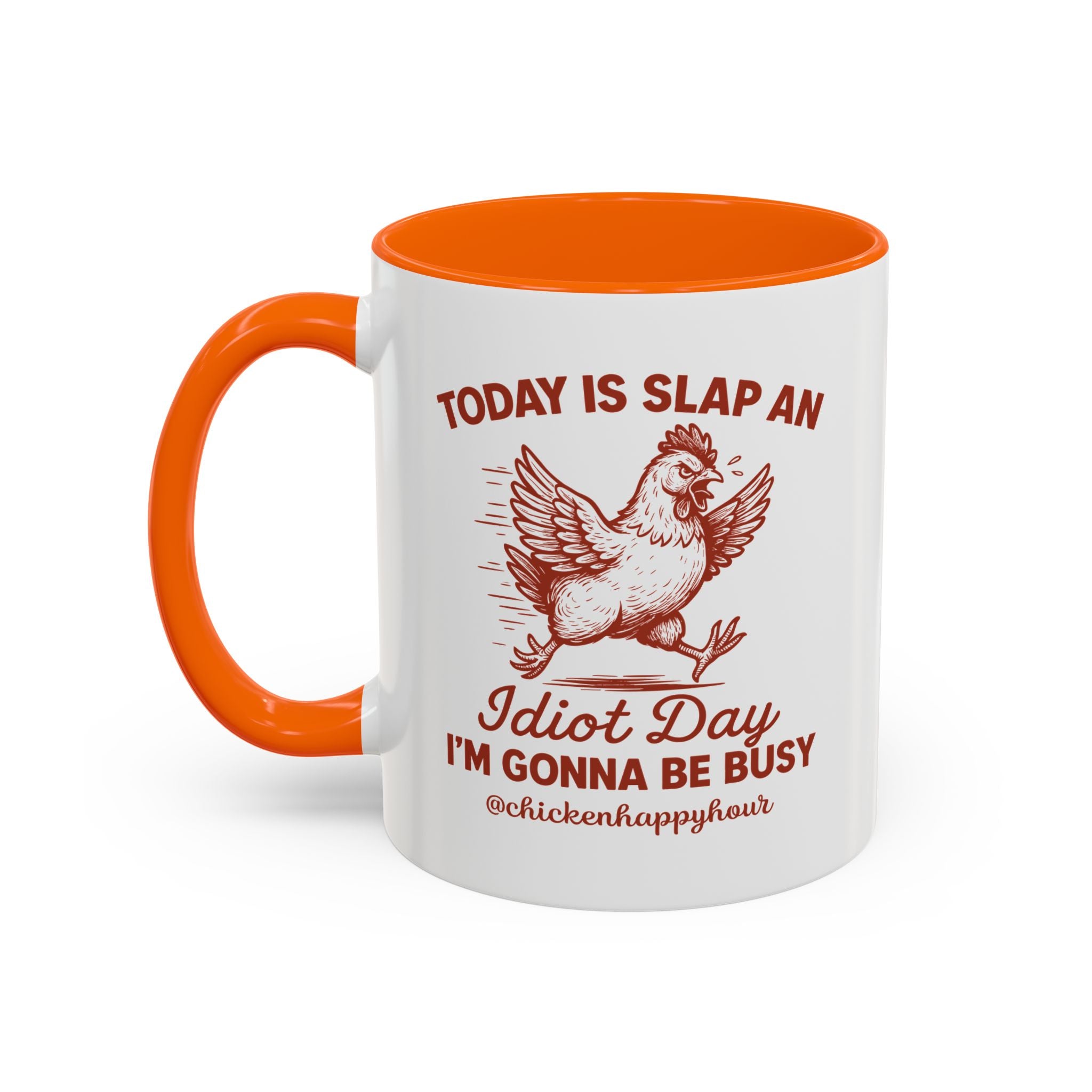 Today Is Slap An Idiot Day I’m Gonna Be Busy Coffee Mug