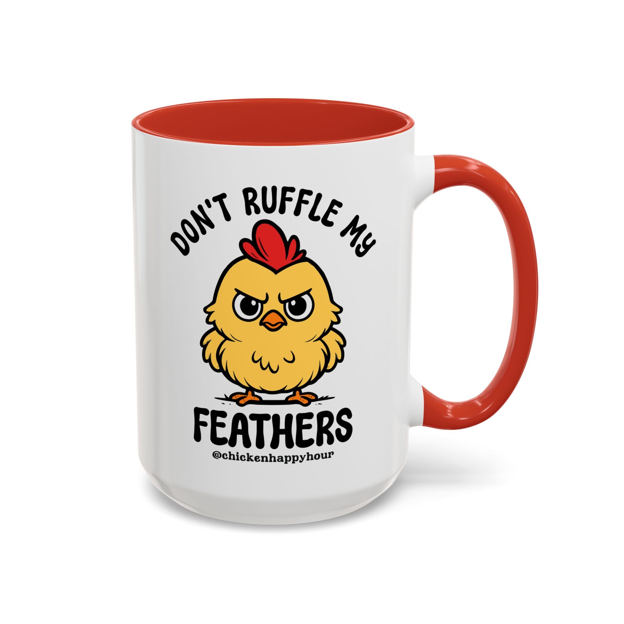 Don't Ruffle My Feathers Coffee Mug