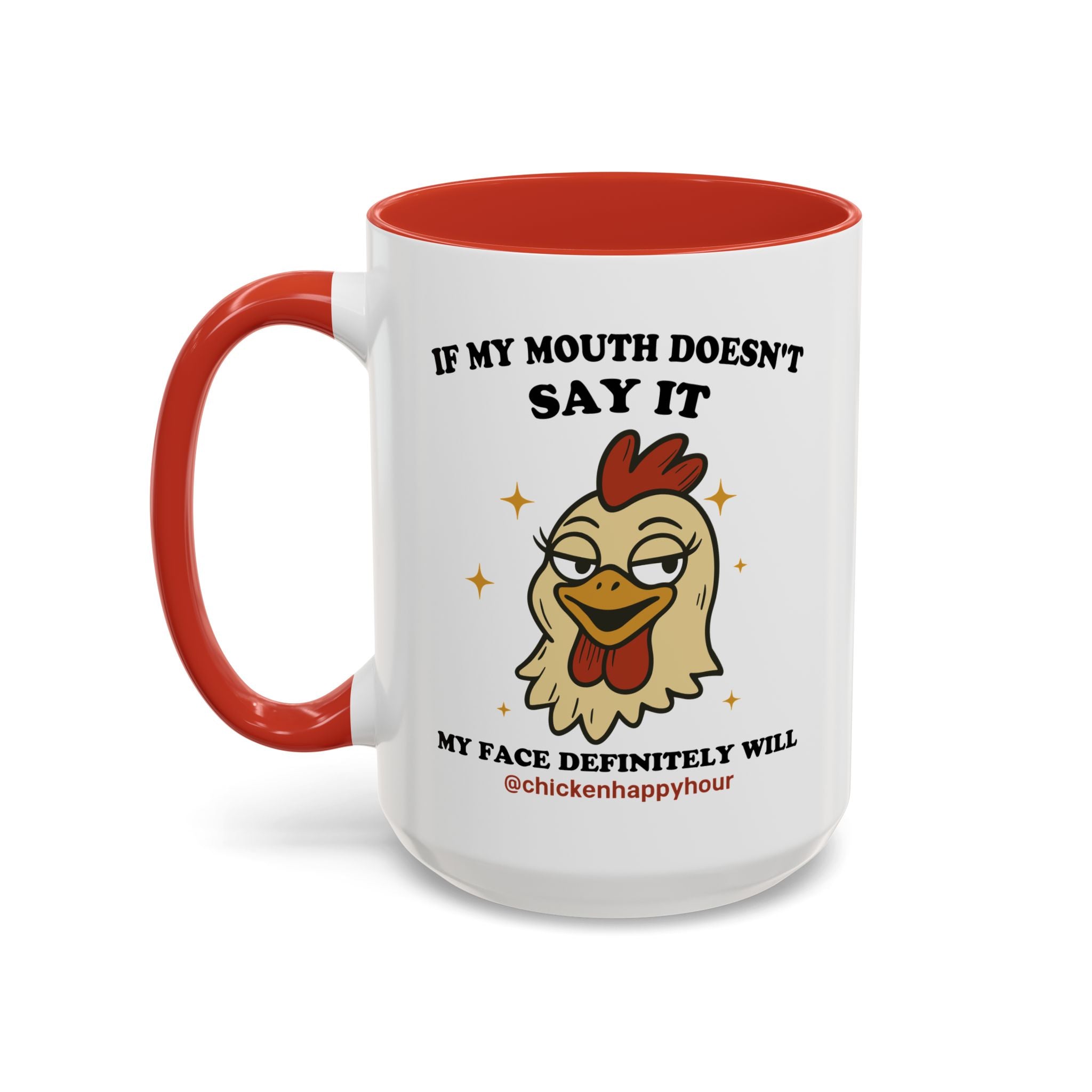 If My Mouth Doesn't Say it Coffee Mug