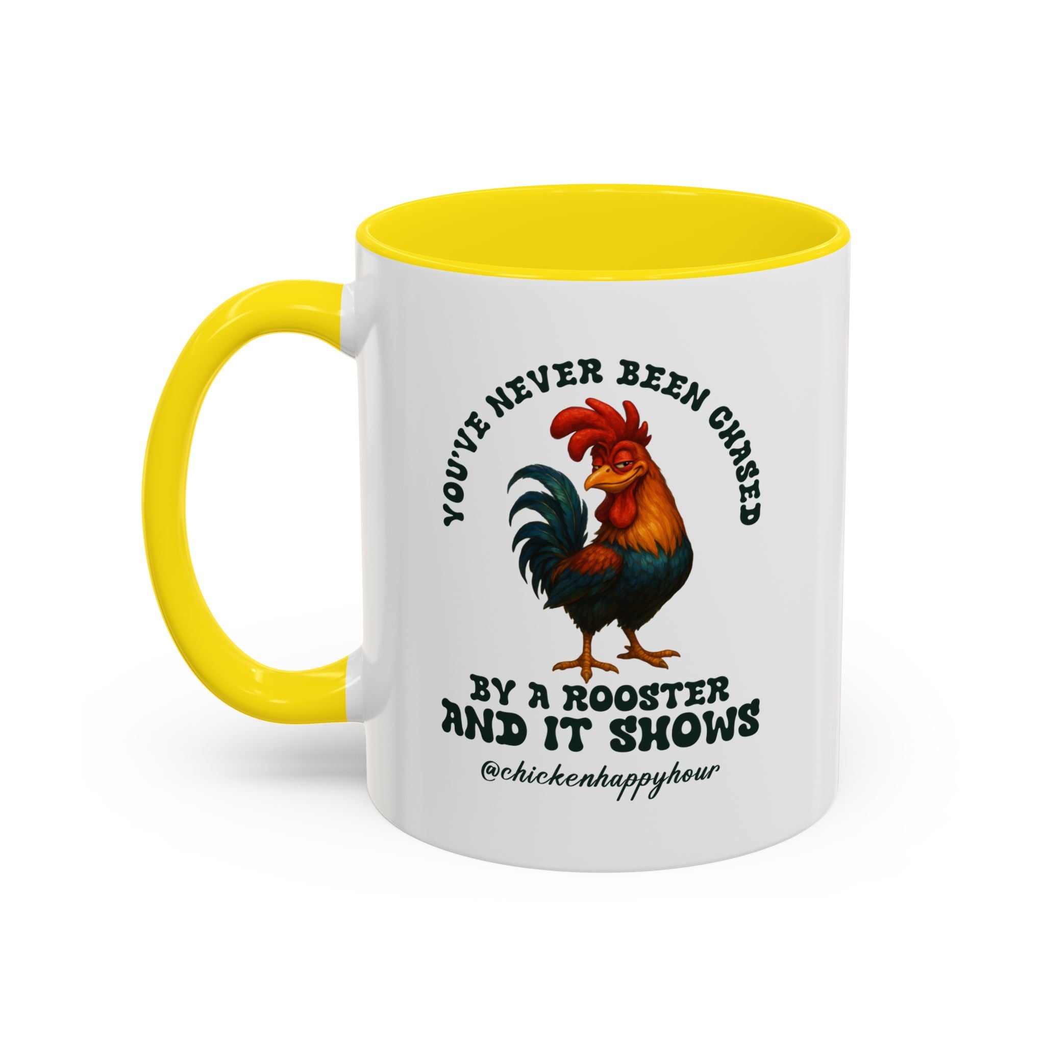 You’ve Never Been Chased by a Rooster Coffee Mug