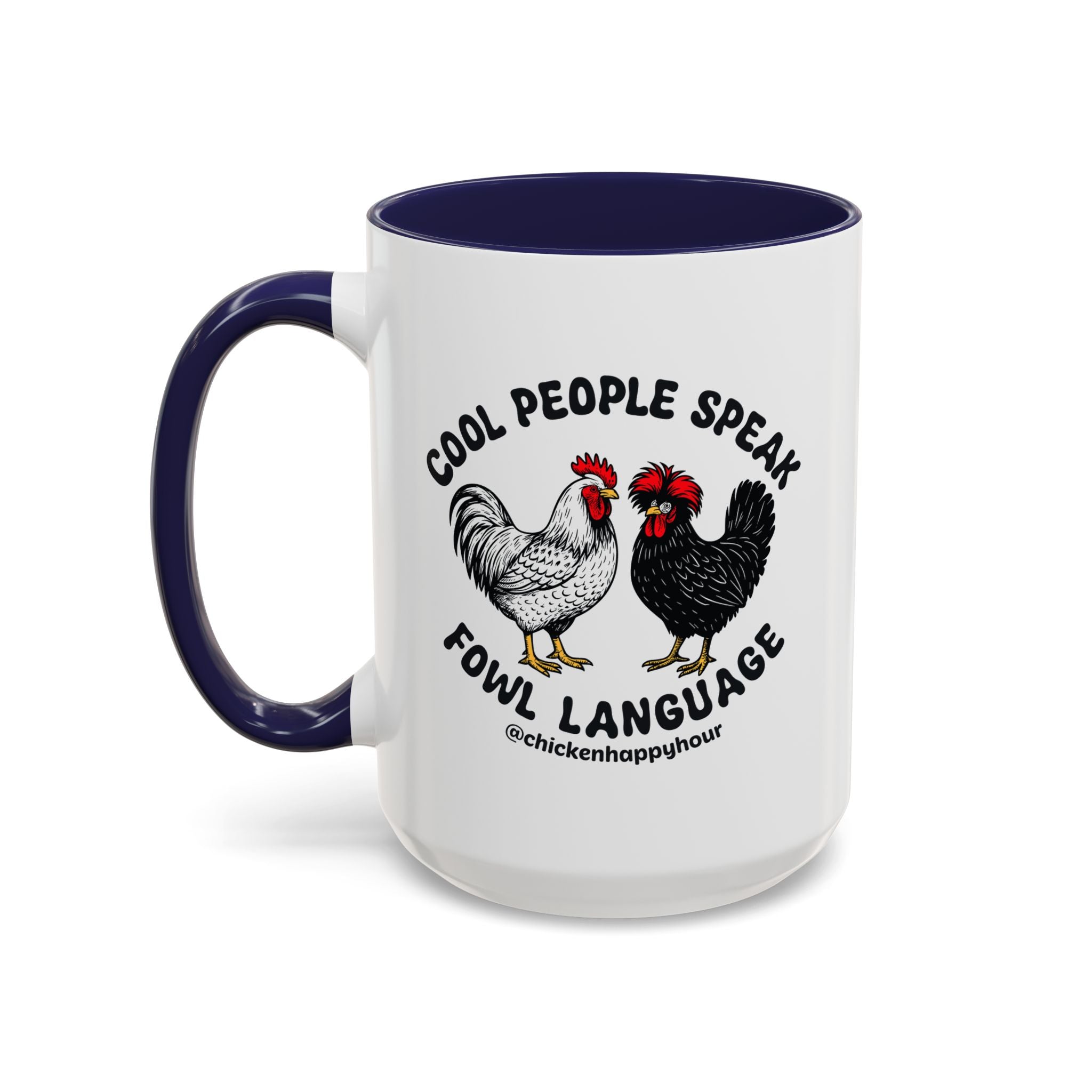 Cool People Speak Fowl Language Coffee Mug