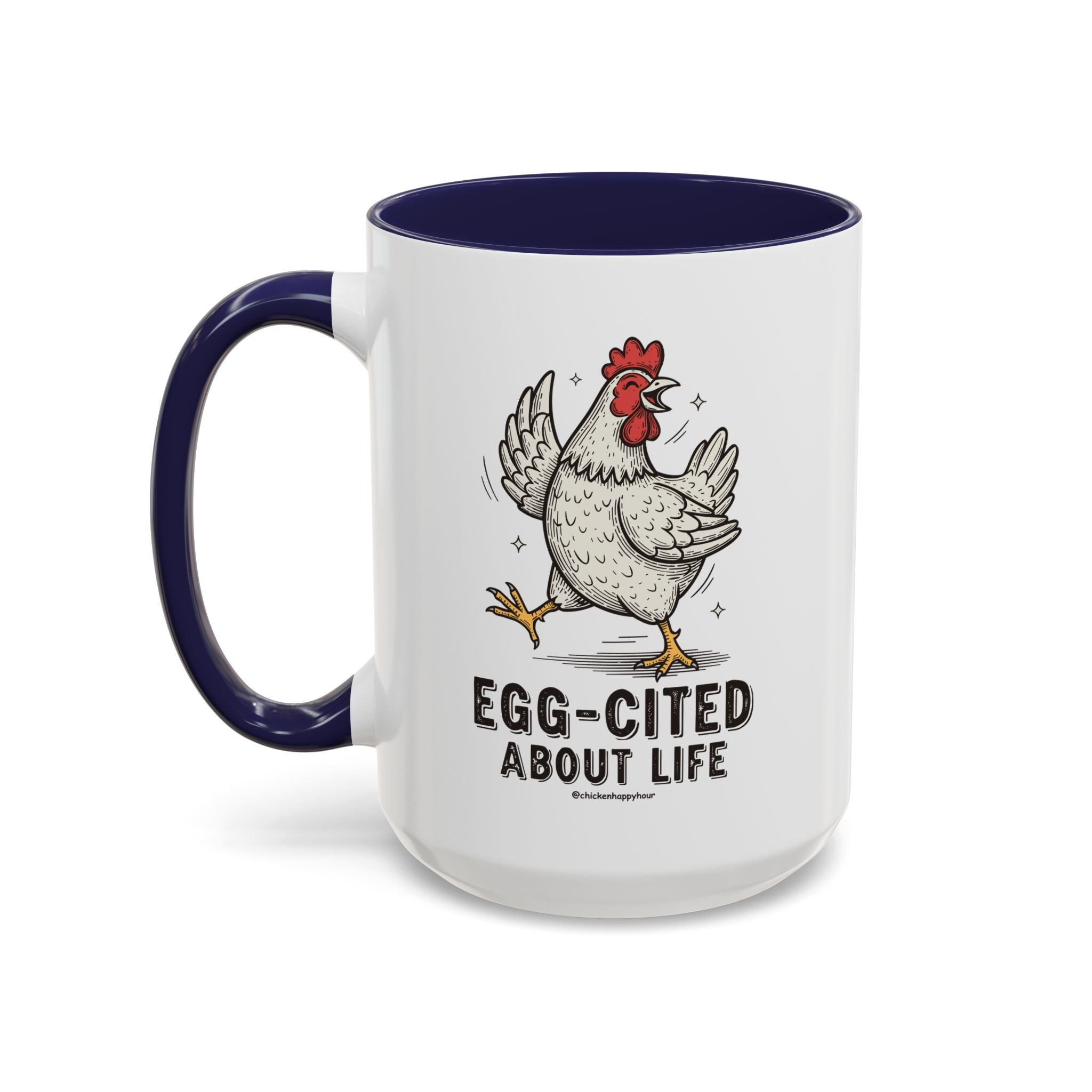 Egg-Cited About Life Coffee Mug