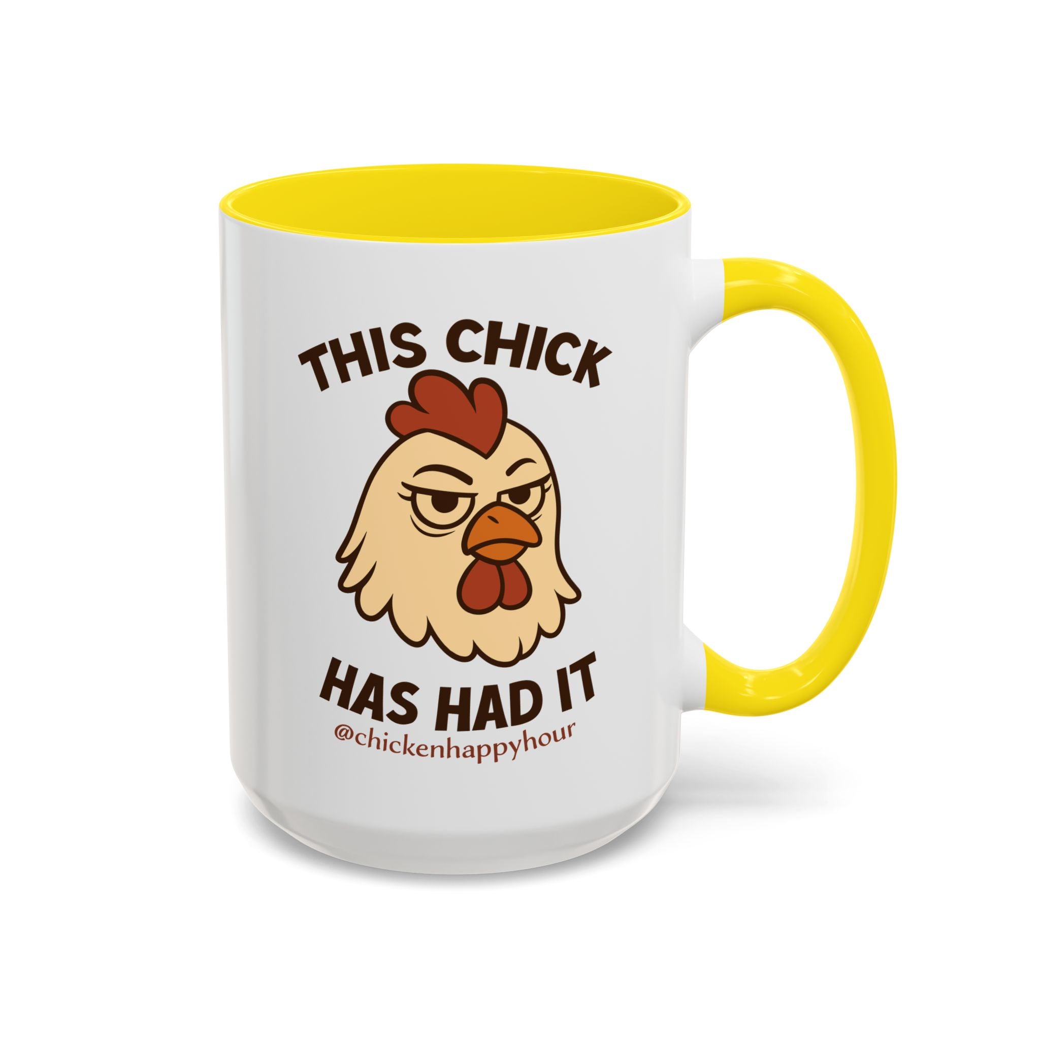 This Chick Has Had It Coffee Mug