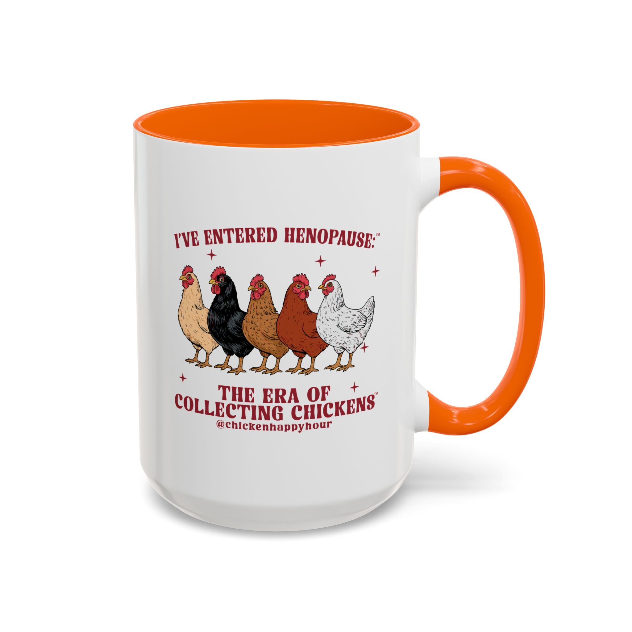 I’ve Entered Henopause™ Coffee Mug