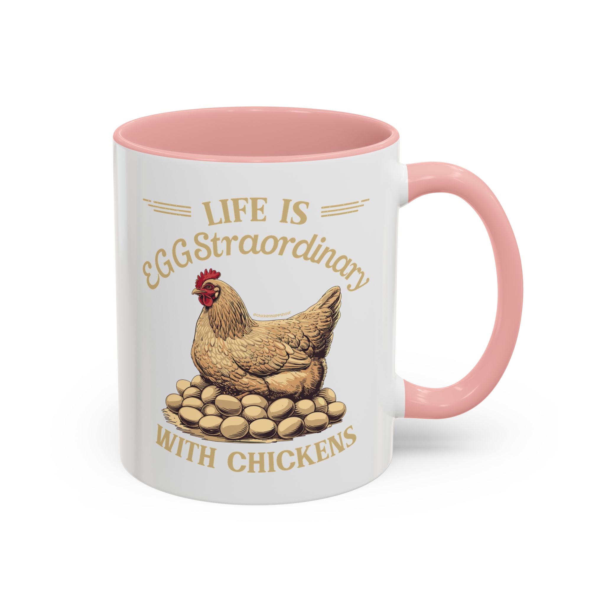Life is EGGStraordinary with Chickens Coffee Mug