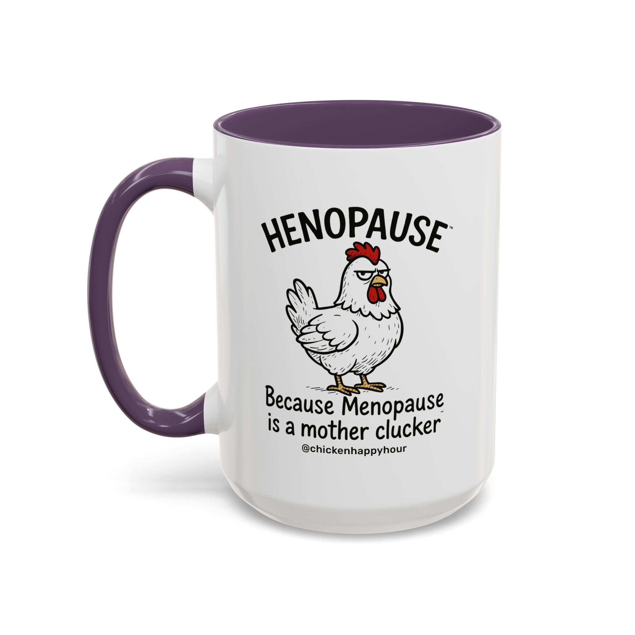 Henopause™ Because Coffee Mug