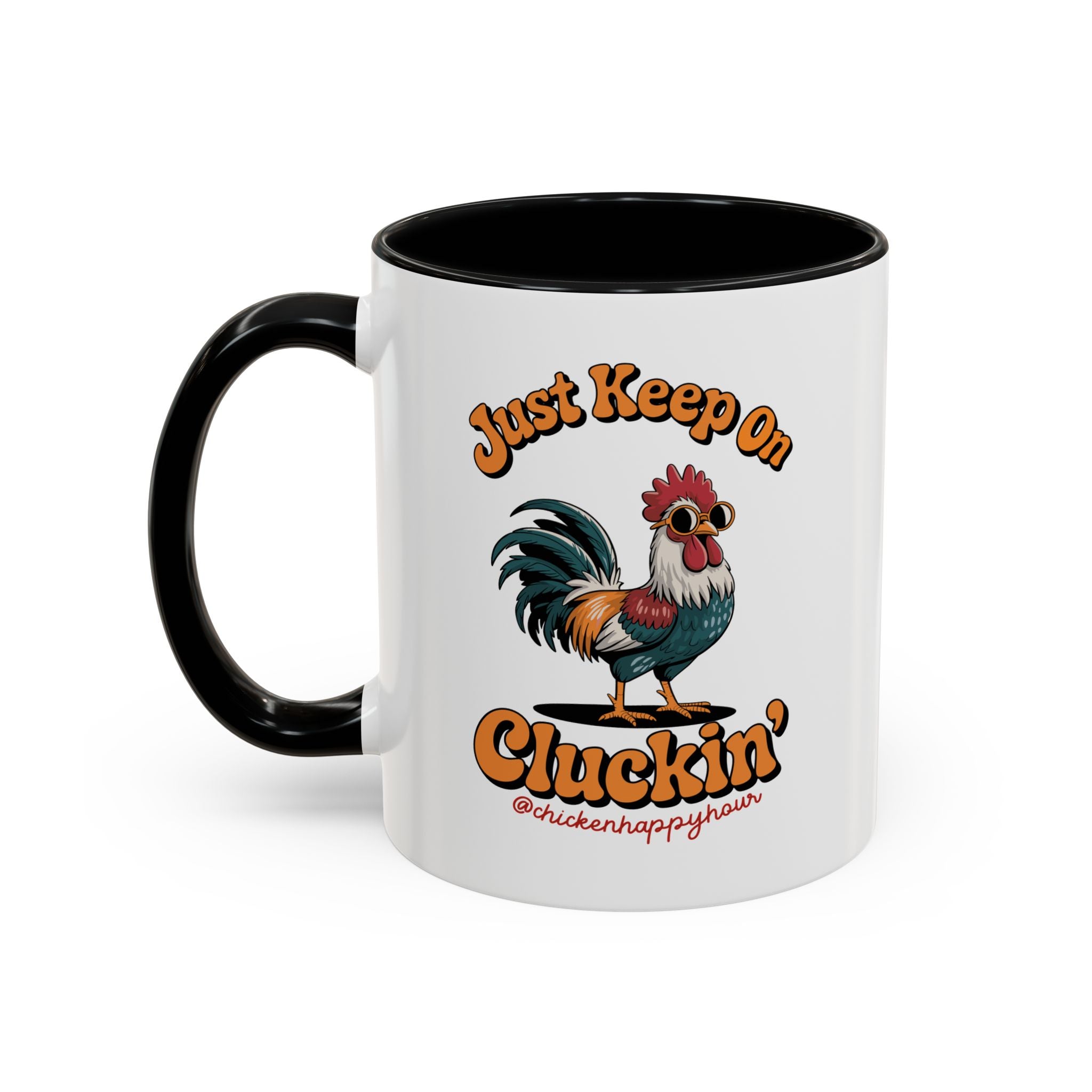 Just Keep Cluckin Coffee Mug