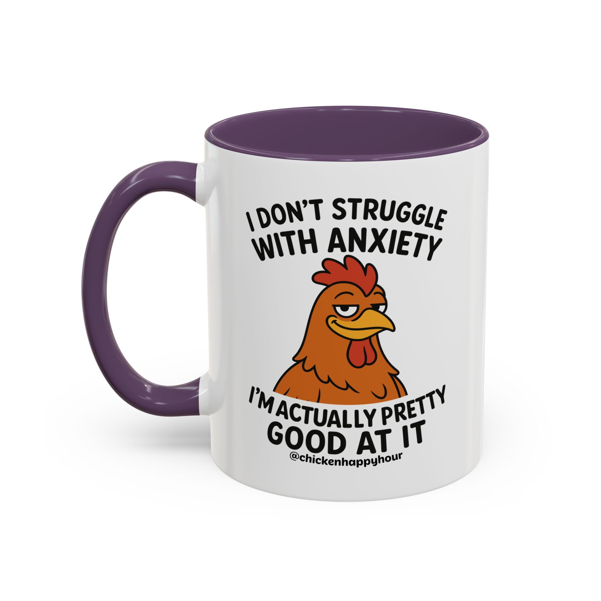 I Don't Struggle With Anxiety Coffee Mug