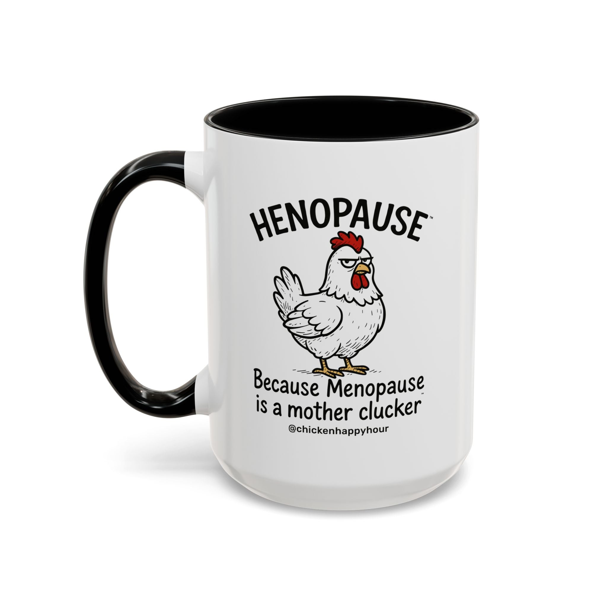 Henopause™ Because Coffee Mug