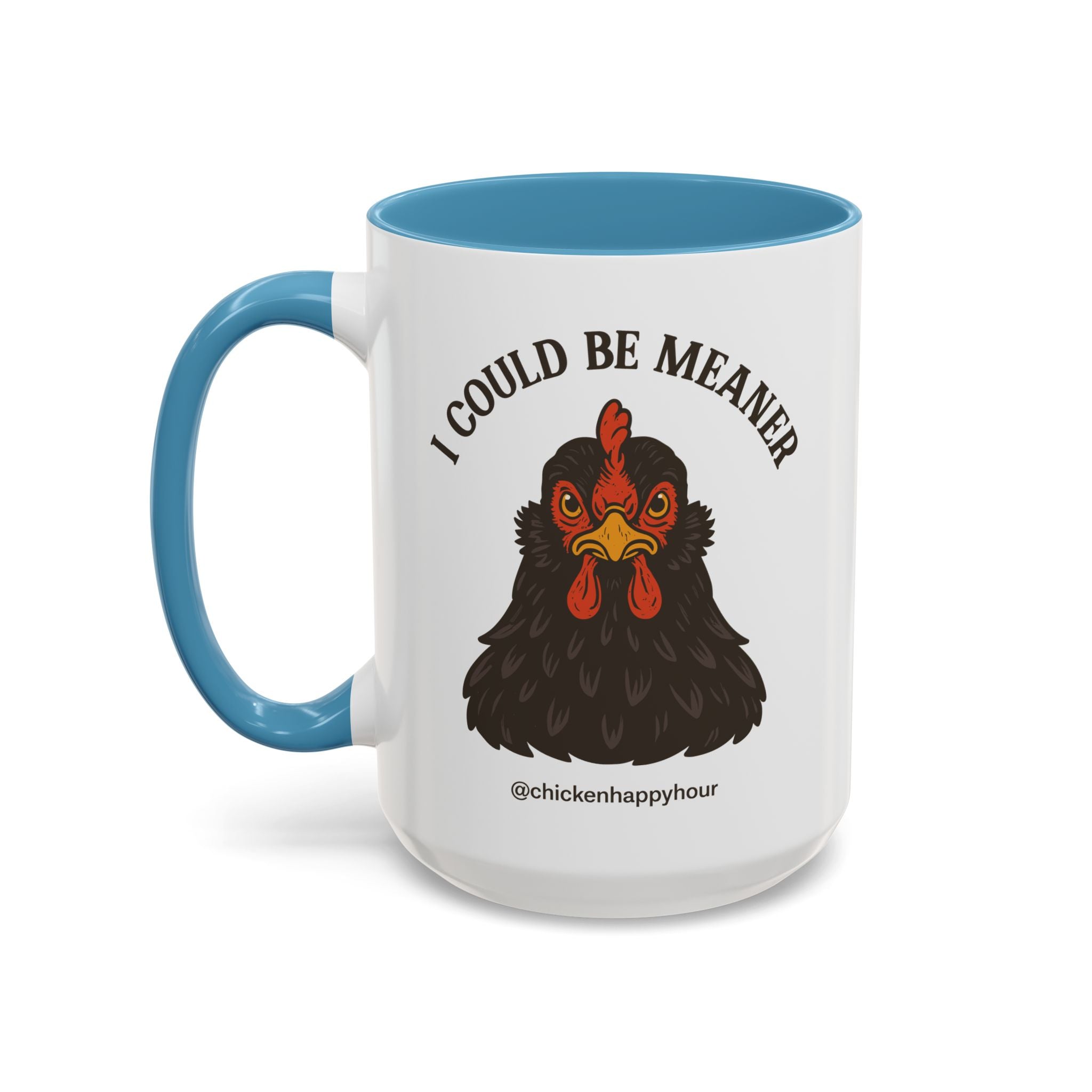 I Could be Meaner Coffee Mug