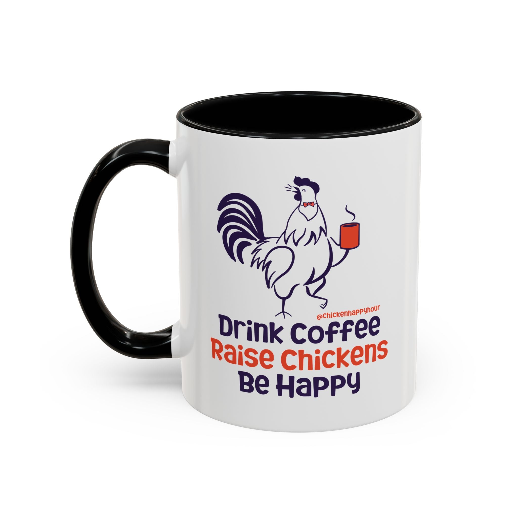 Drink Coffee Raise Chickens Coffee Mug
