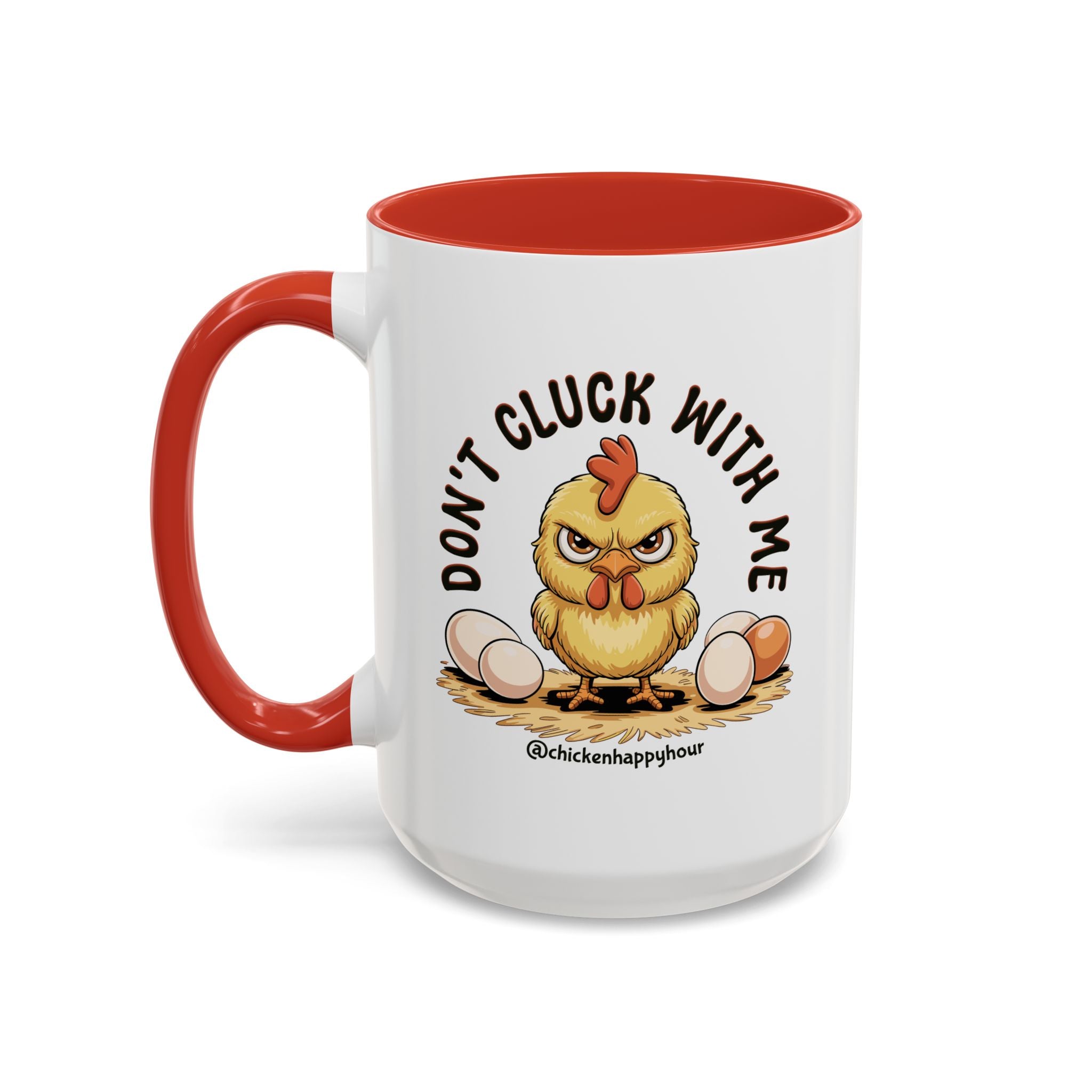 Don't Cluck With Me Coffee Mug