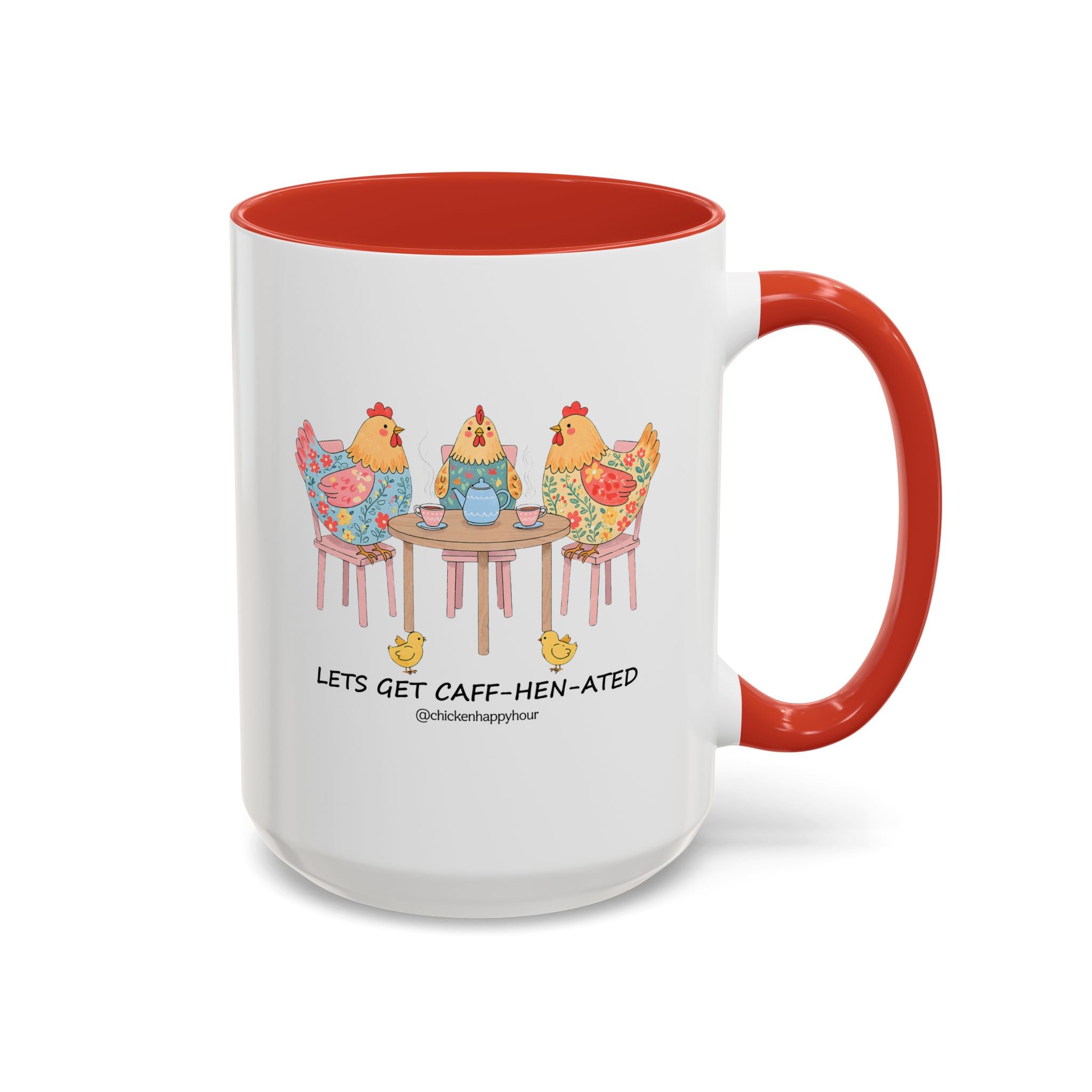 Lets Get Caff Hen Ated Coffee Mug