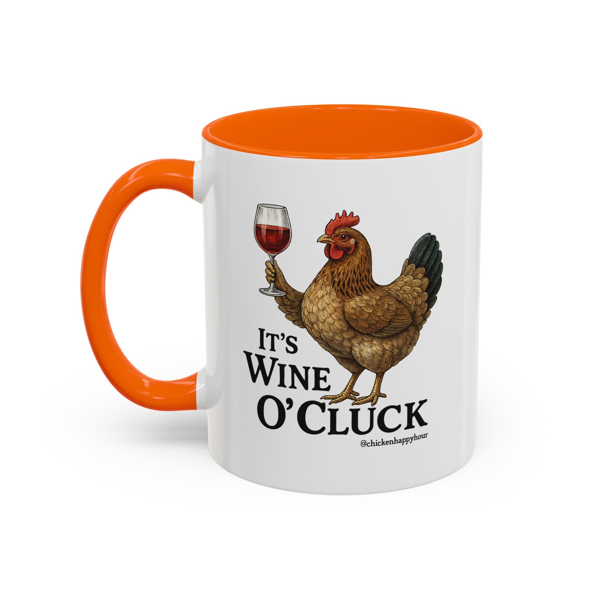 It’s Wine O’ Cluck Accent Coffee Mug