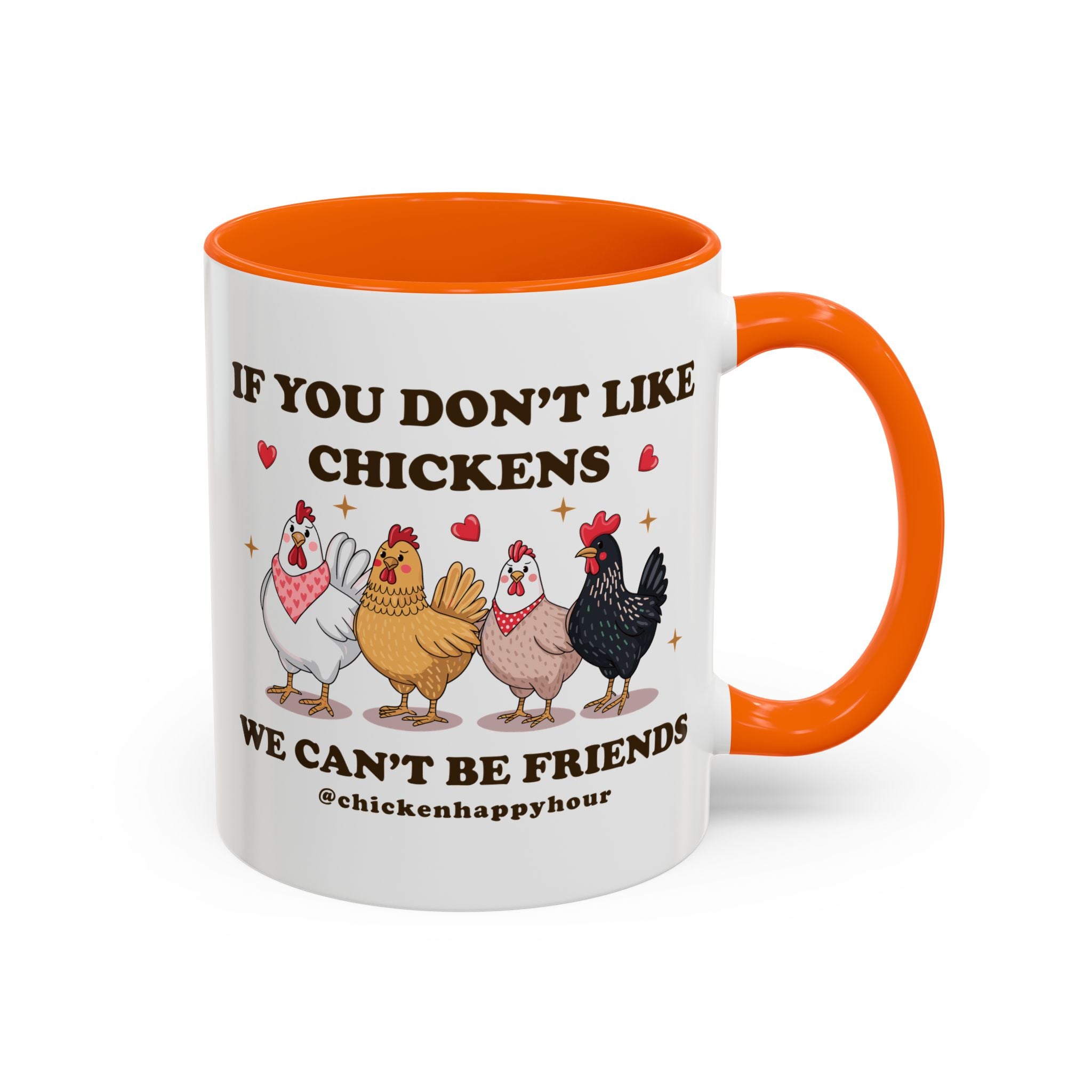 If You Don’t Like Chickens Coffee Mug