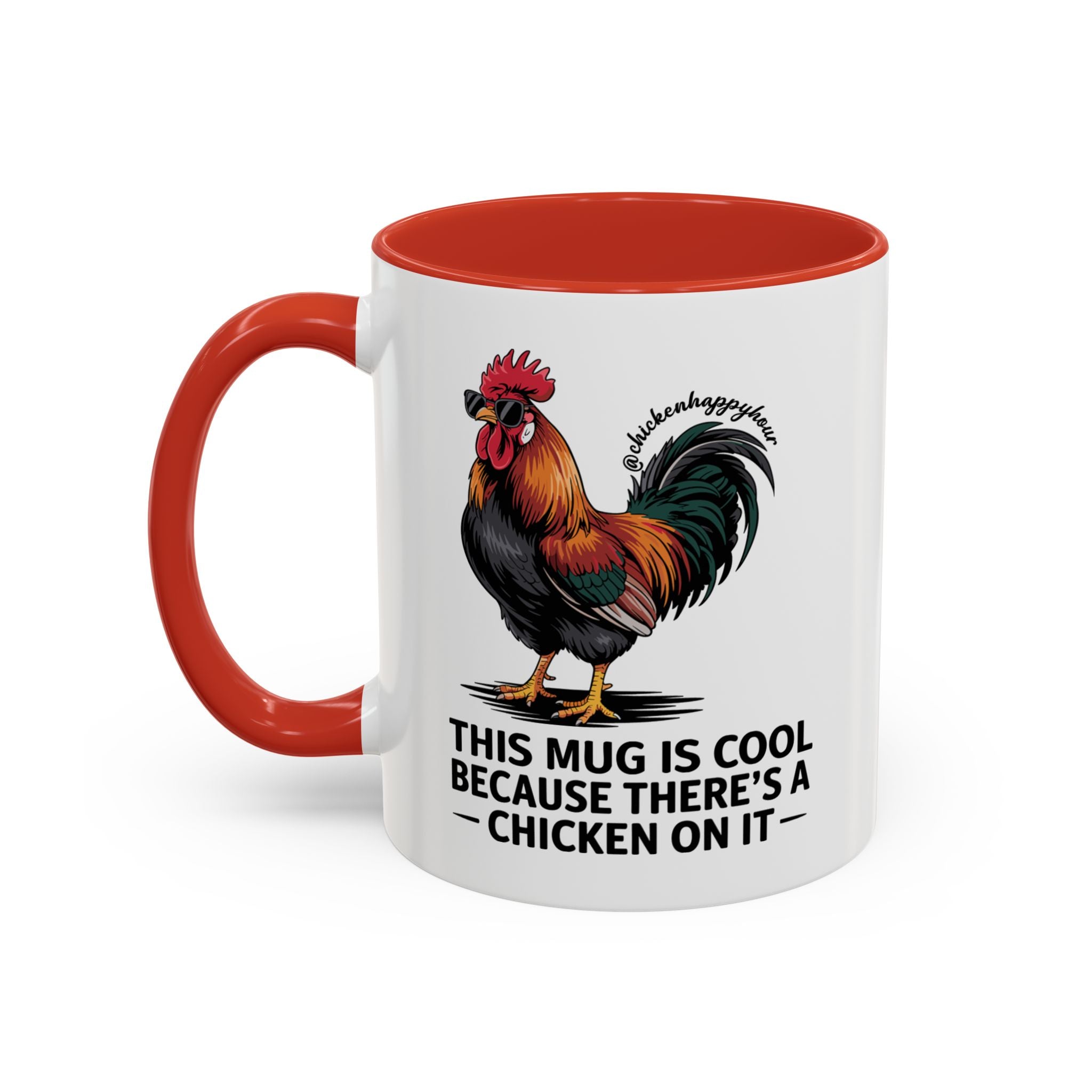 This Mug is Cool Because There’s a Chicken on It Coffee Mug