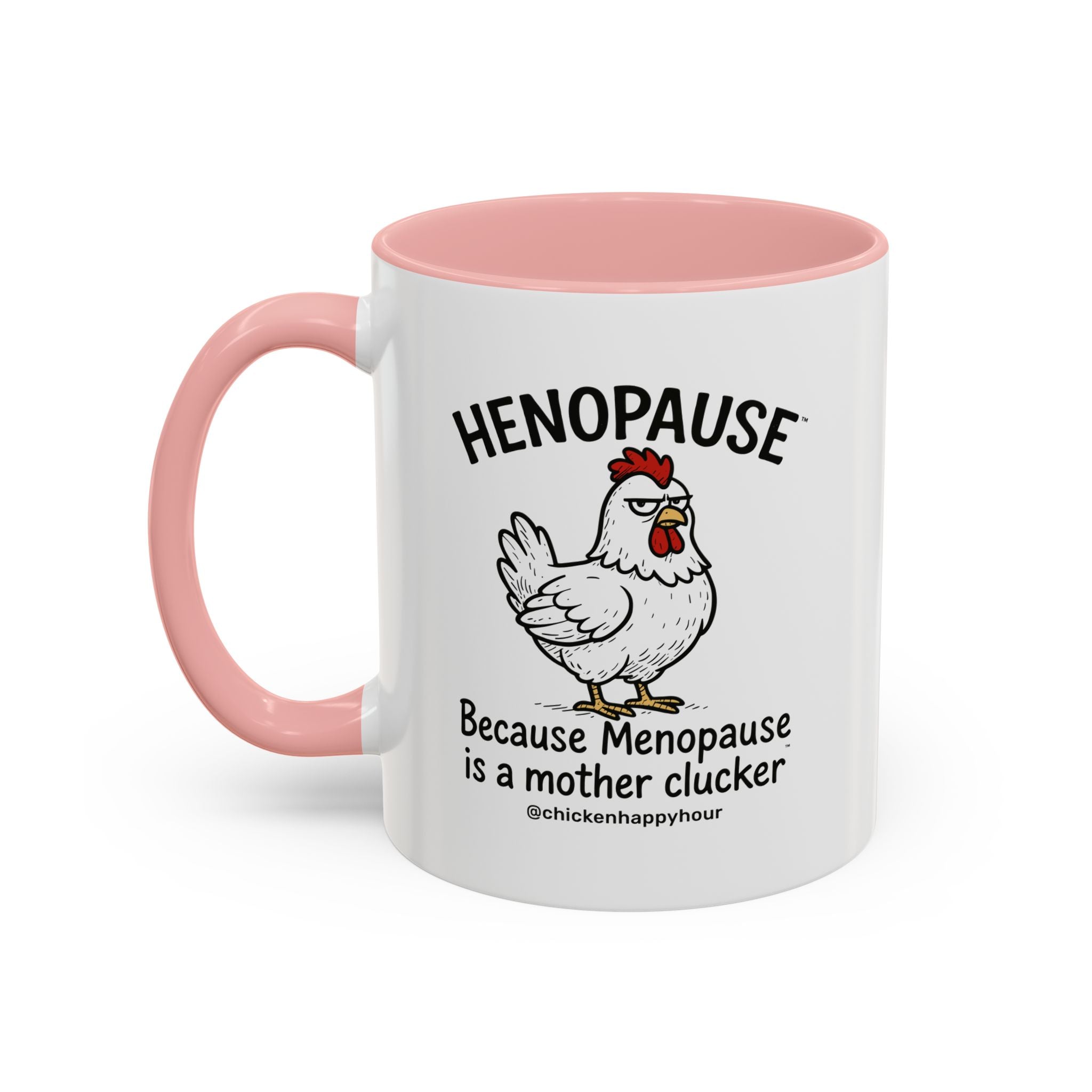 Henopause™ Because Coffee Mug