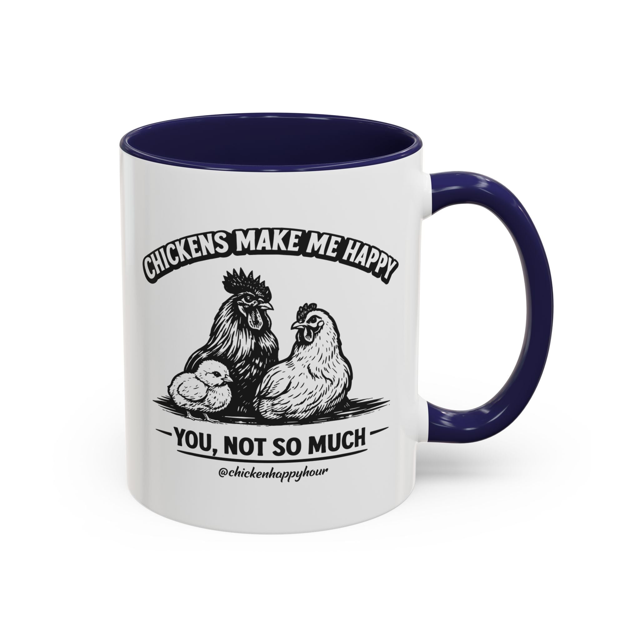 Chickens Make Me Happy Coffee Mug