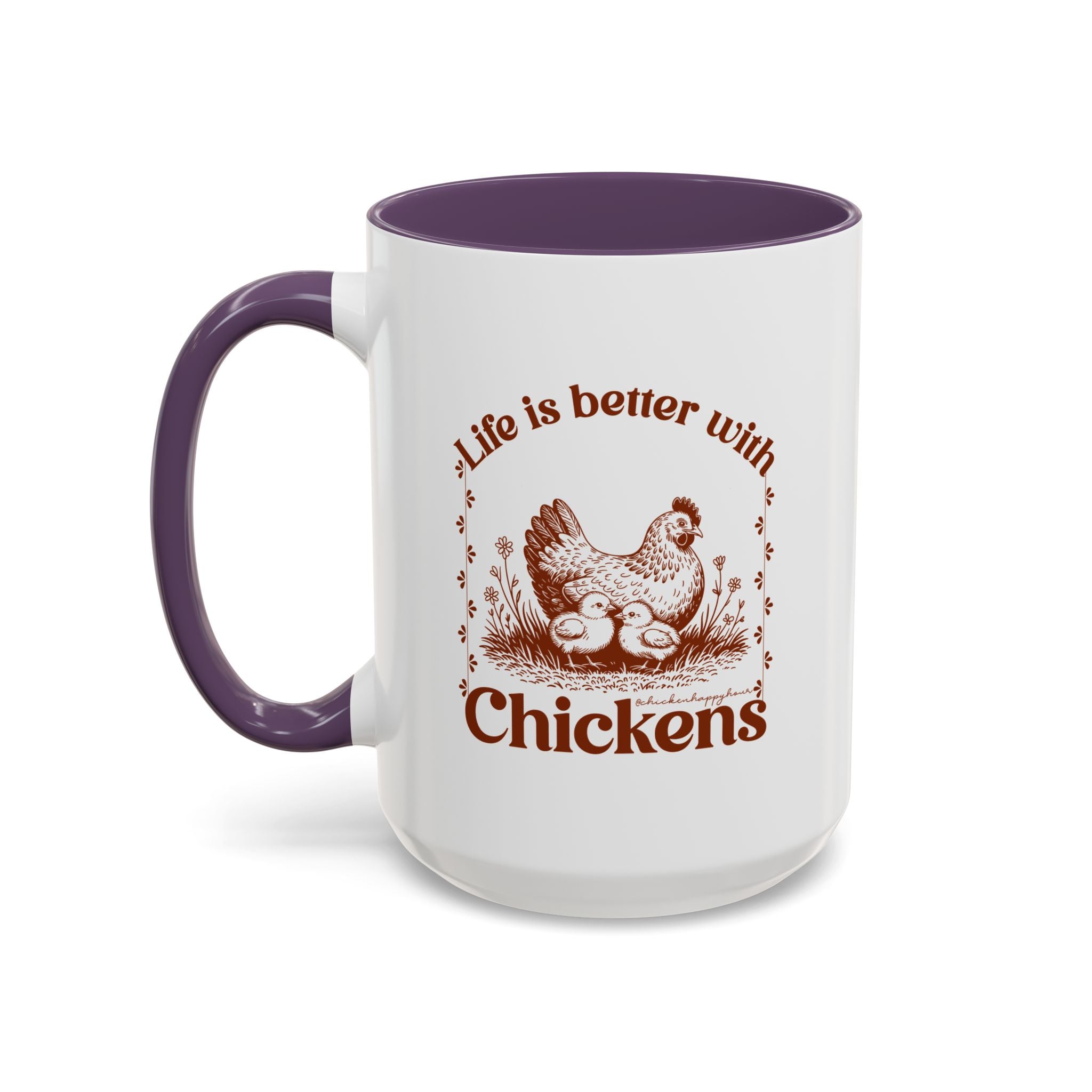 Life Is Better With Chicken Coffee Mug